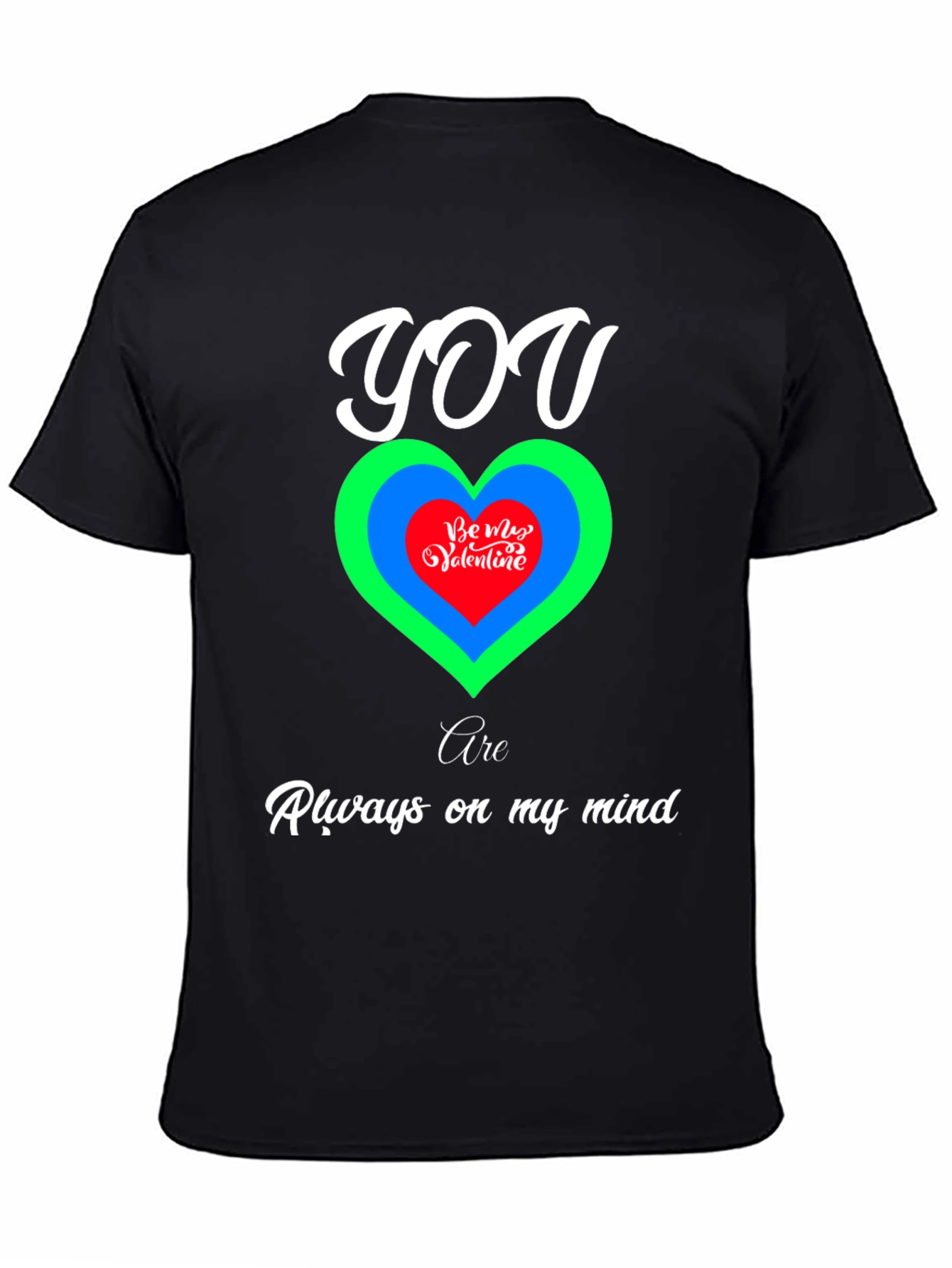 Romantic You Are Always on My Mind T-Shirt
