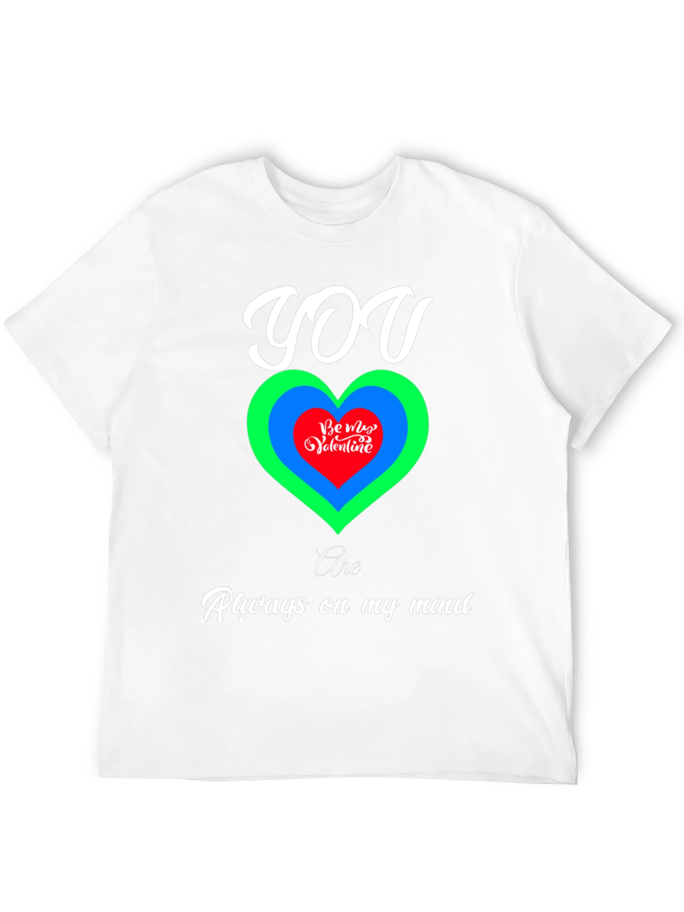 Romantic You Are Always on My Mind T-Shirt