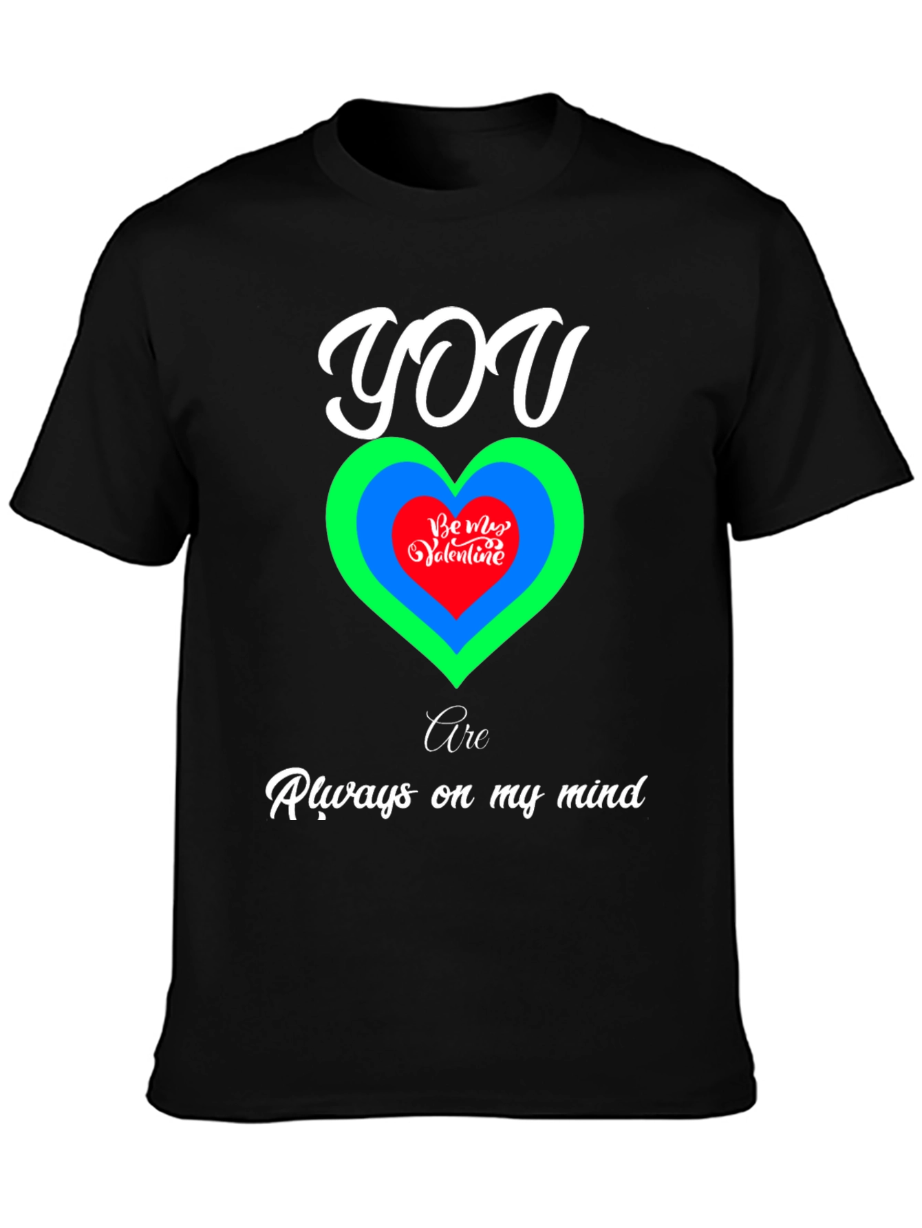 Romantic You Are Always on My Mind T-Shirt