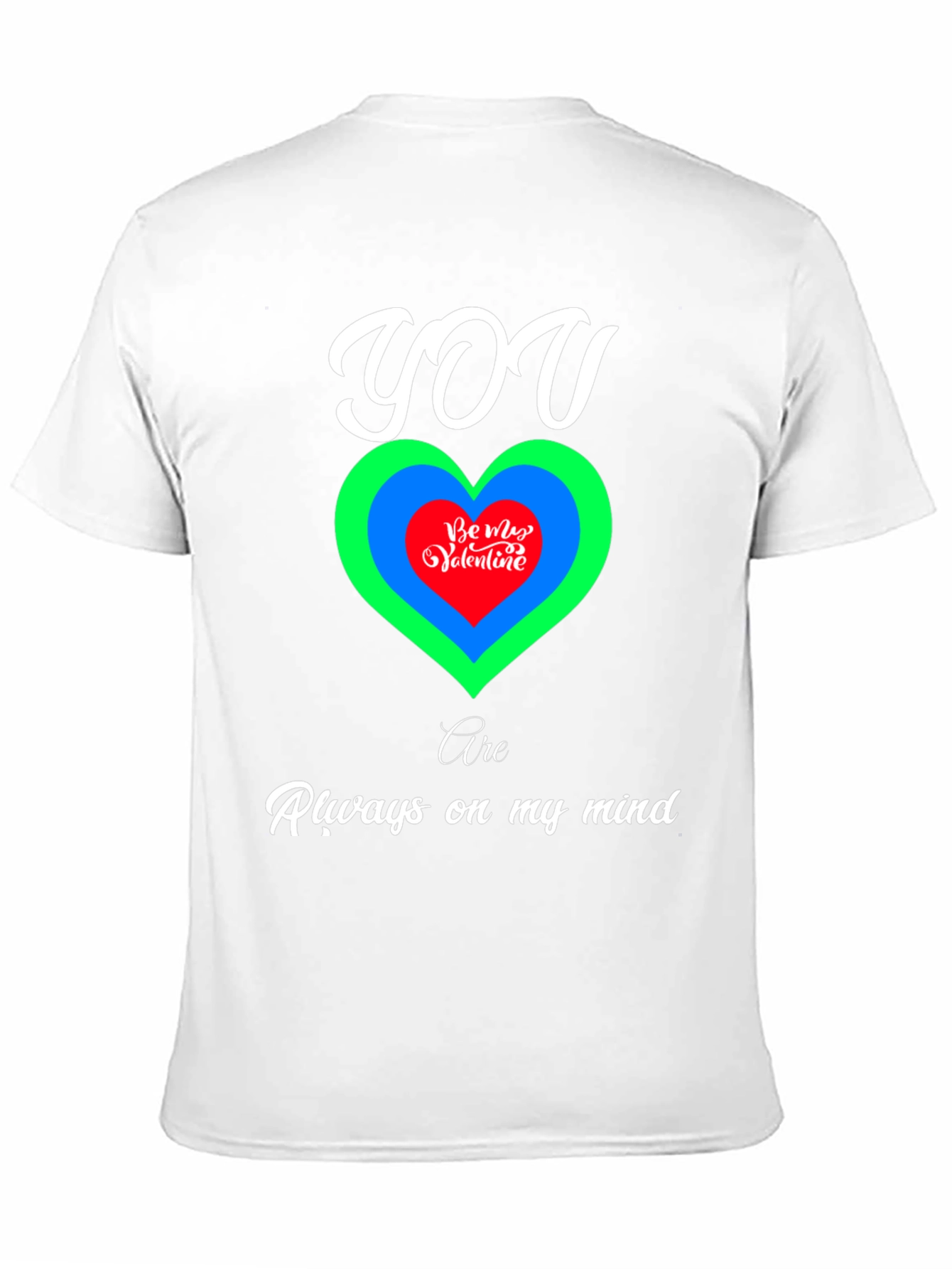 Romantic You Are Always on My Mind T-Shirt