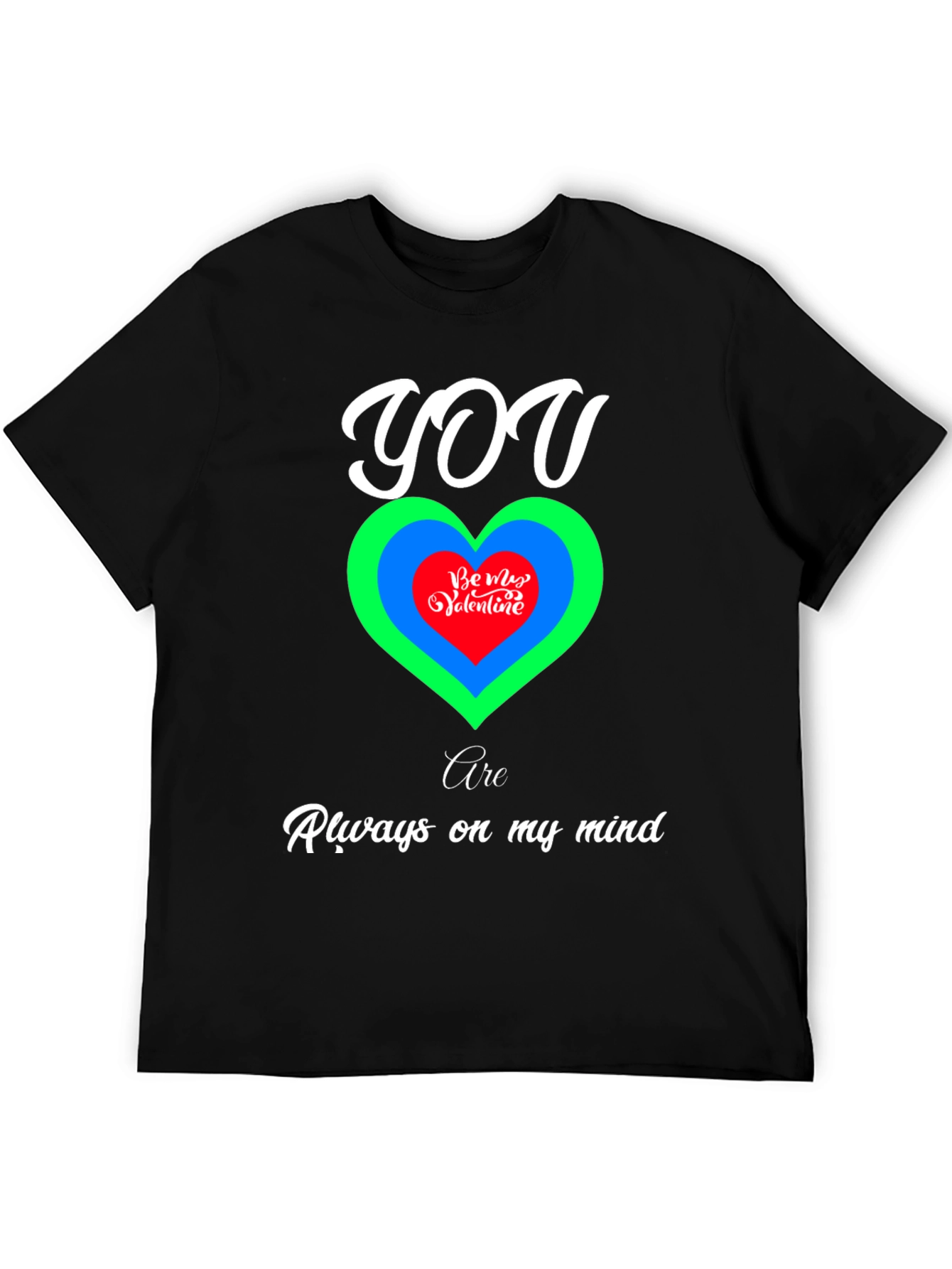 Romantic You Are Always on My Mind T-Shirt