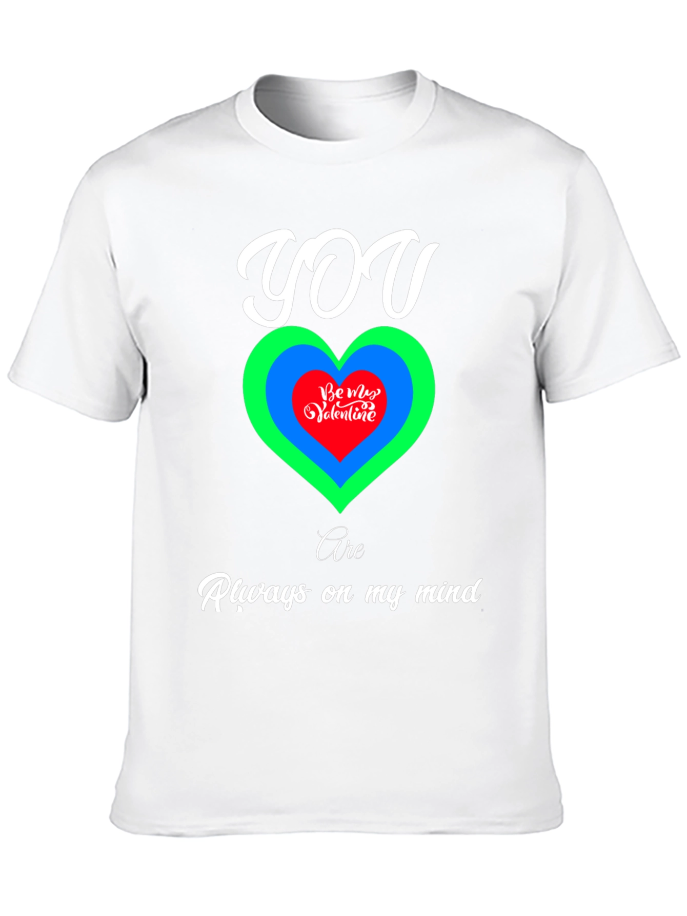Romantic You Are Always on My Mind T-Shirt