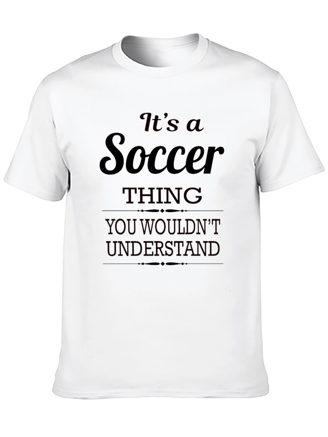 Its a Soccer Thing T-Shirt - Black