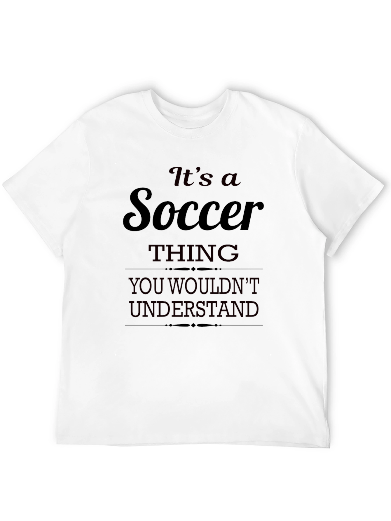 Its a Soccer Thing T-Shirt - Black