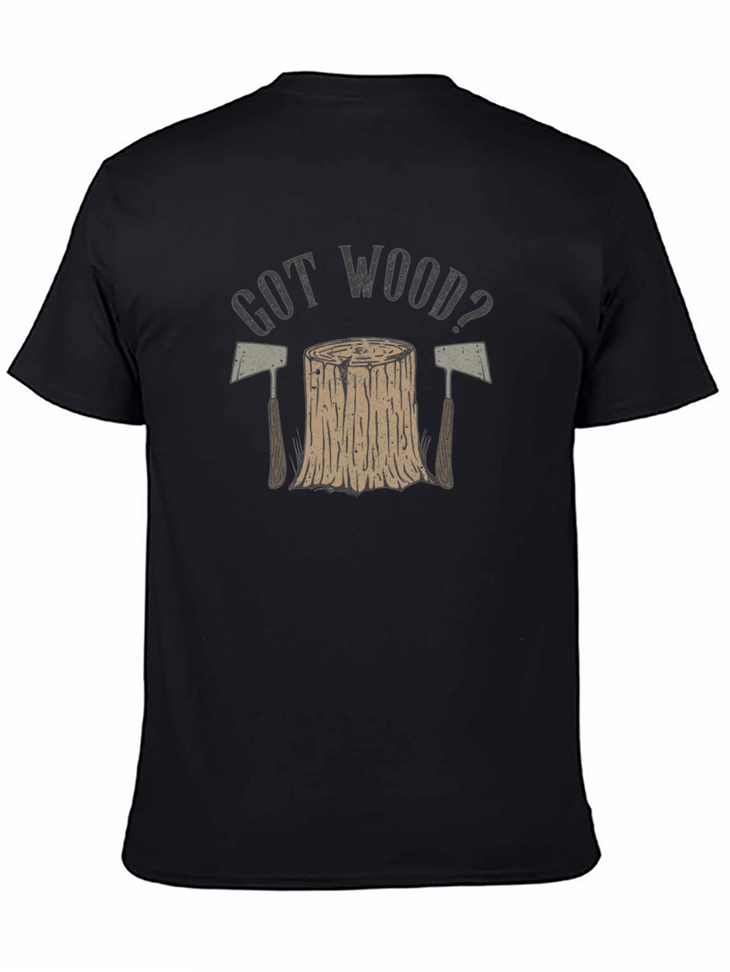 Got Wood? Lumberjack Style Graphic T-Shirt