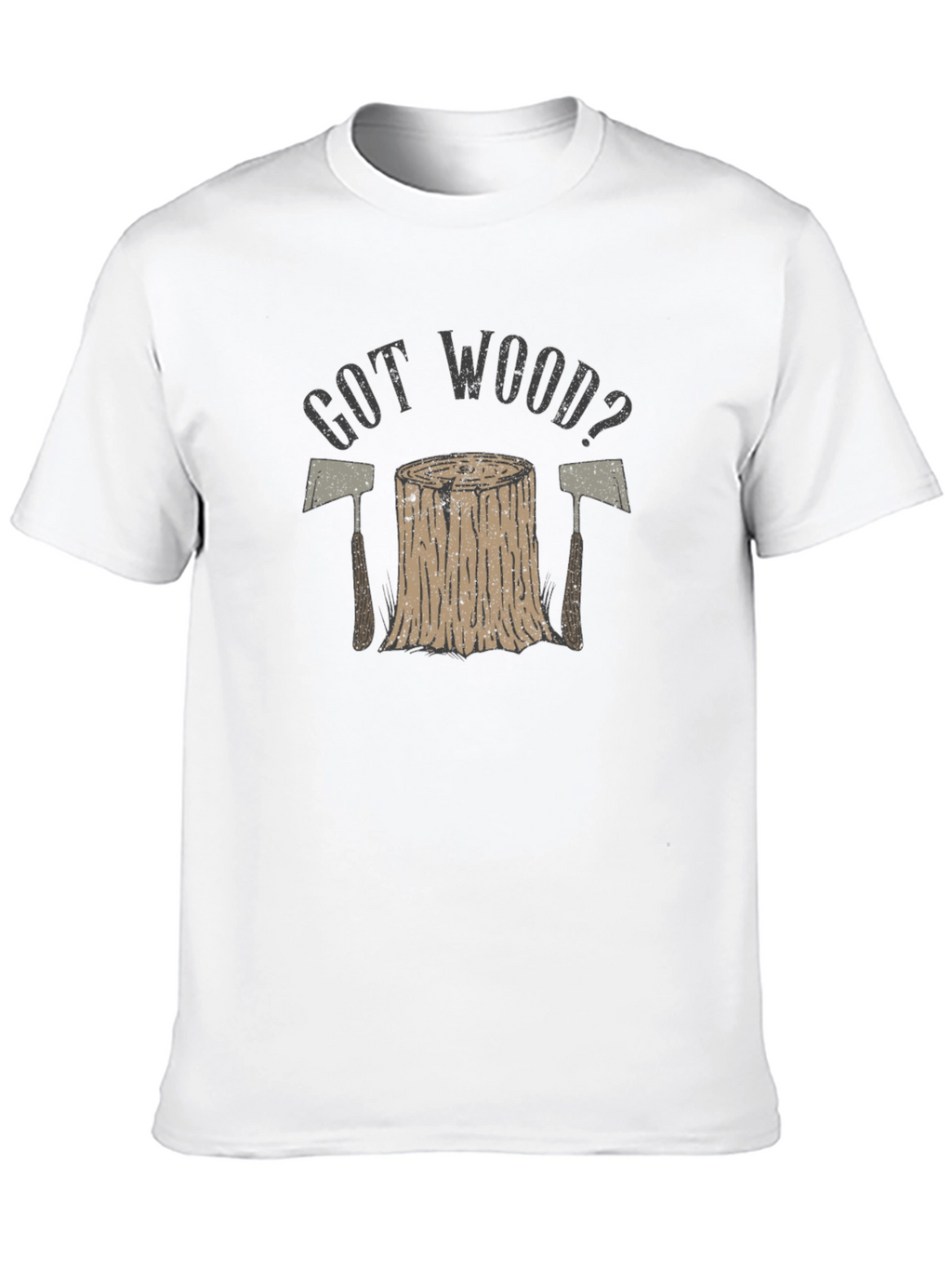 Got Wood? Lumberjack Style Graphic T-Shirt