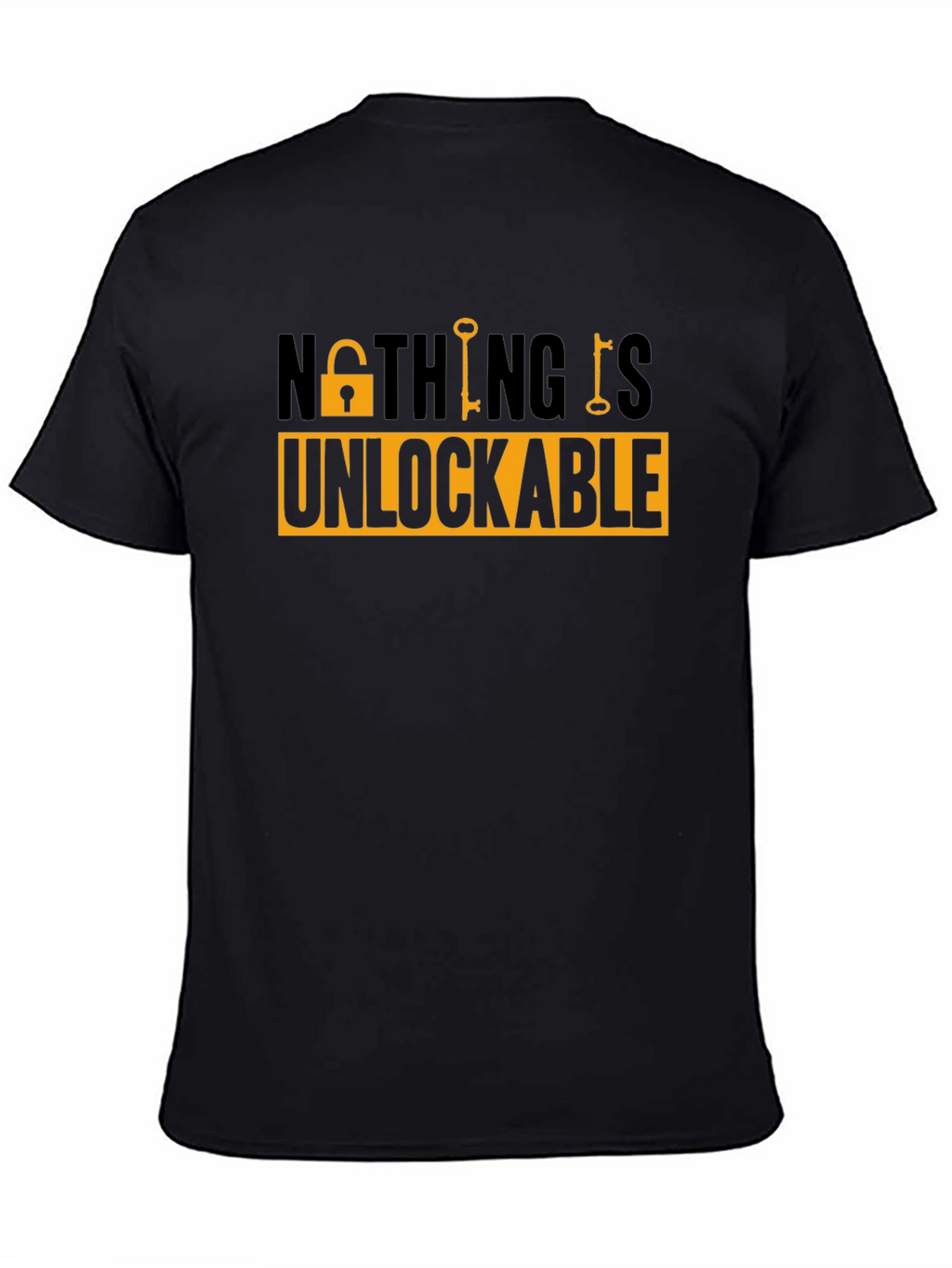 Nothing Is Unlockable Graphic Tee