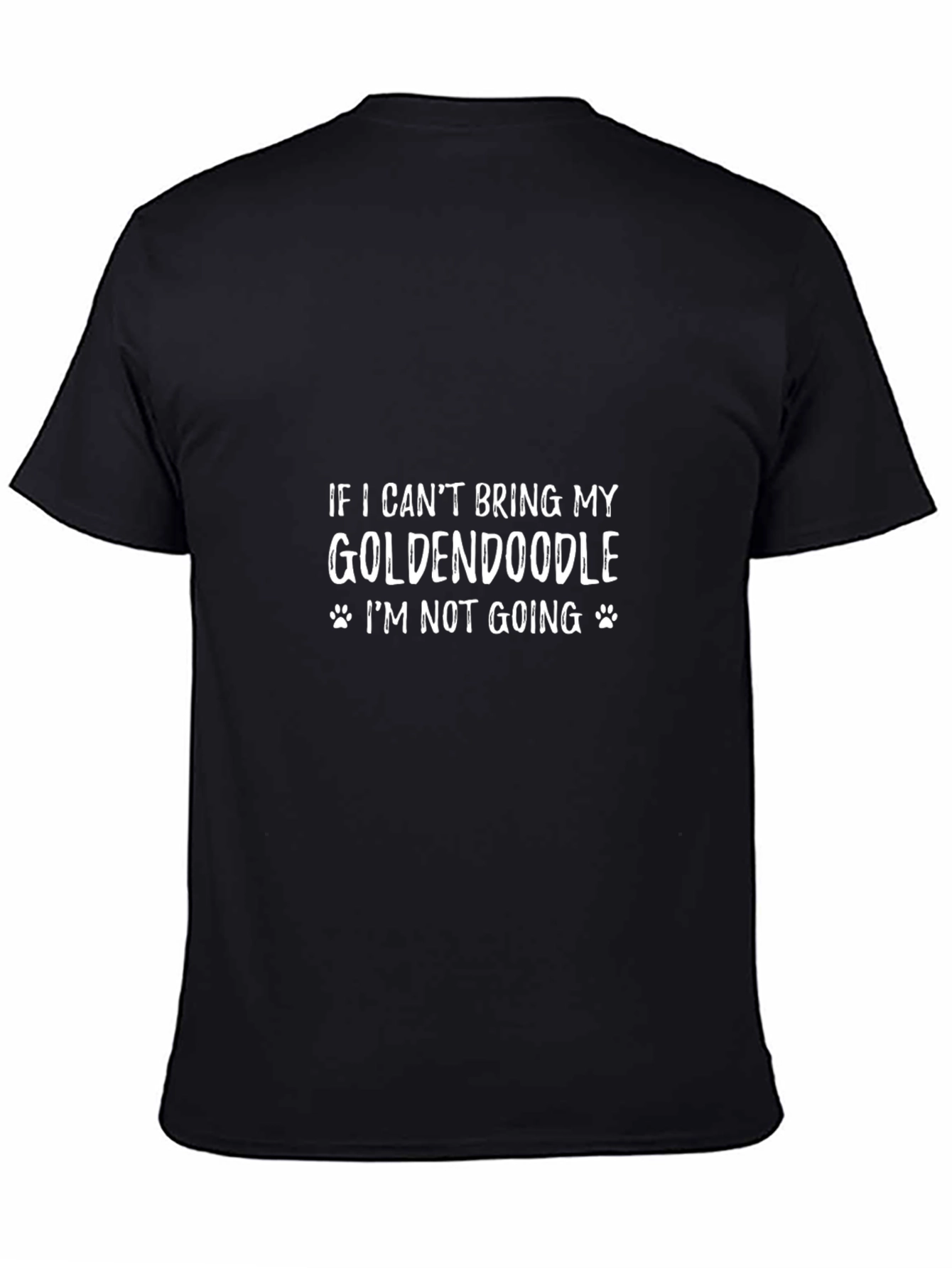 Goldendoodle Lovers Tee: If I Cant Bring My Dog!