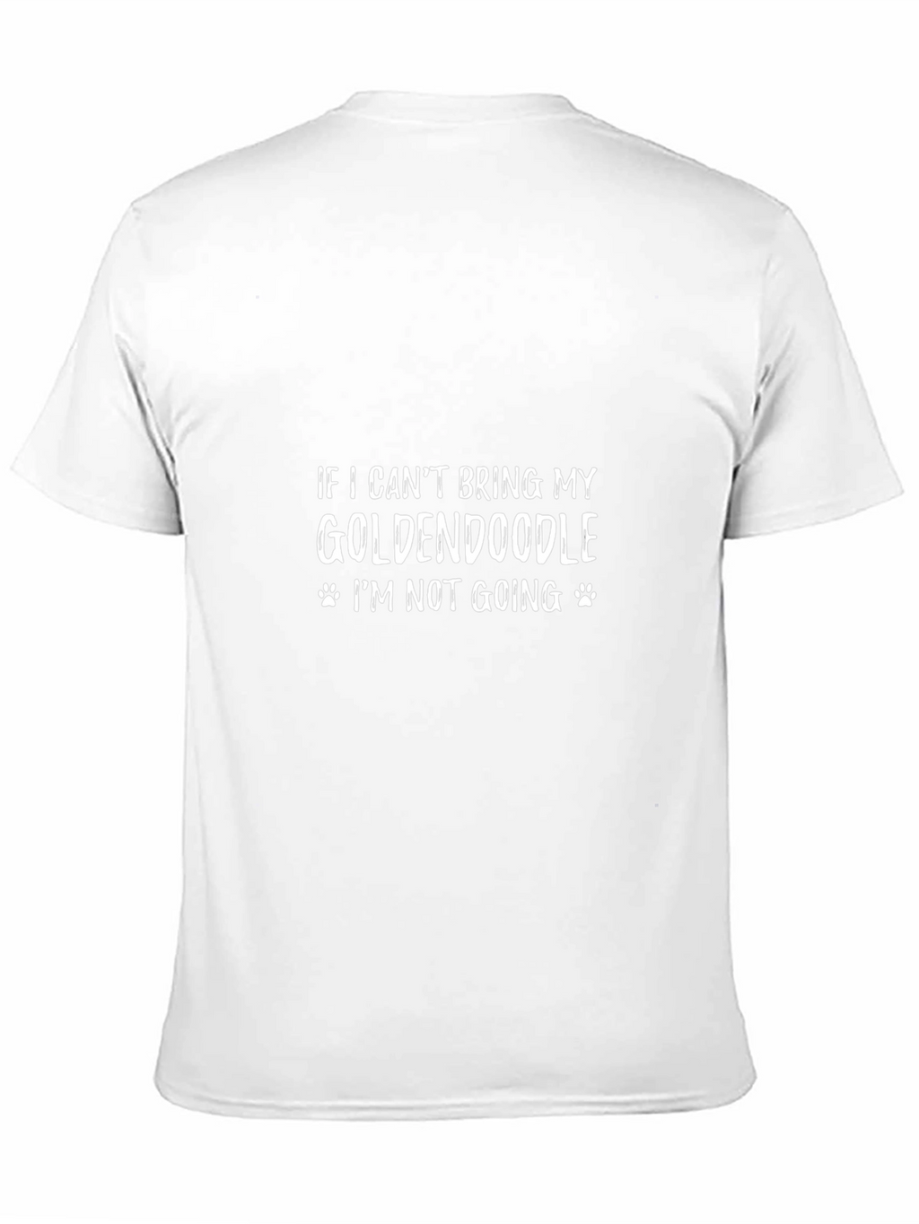 Goldendoodle Lovers Tee: If I Cant Bring My Dog!