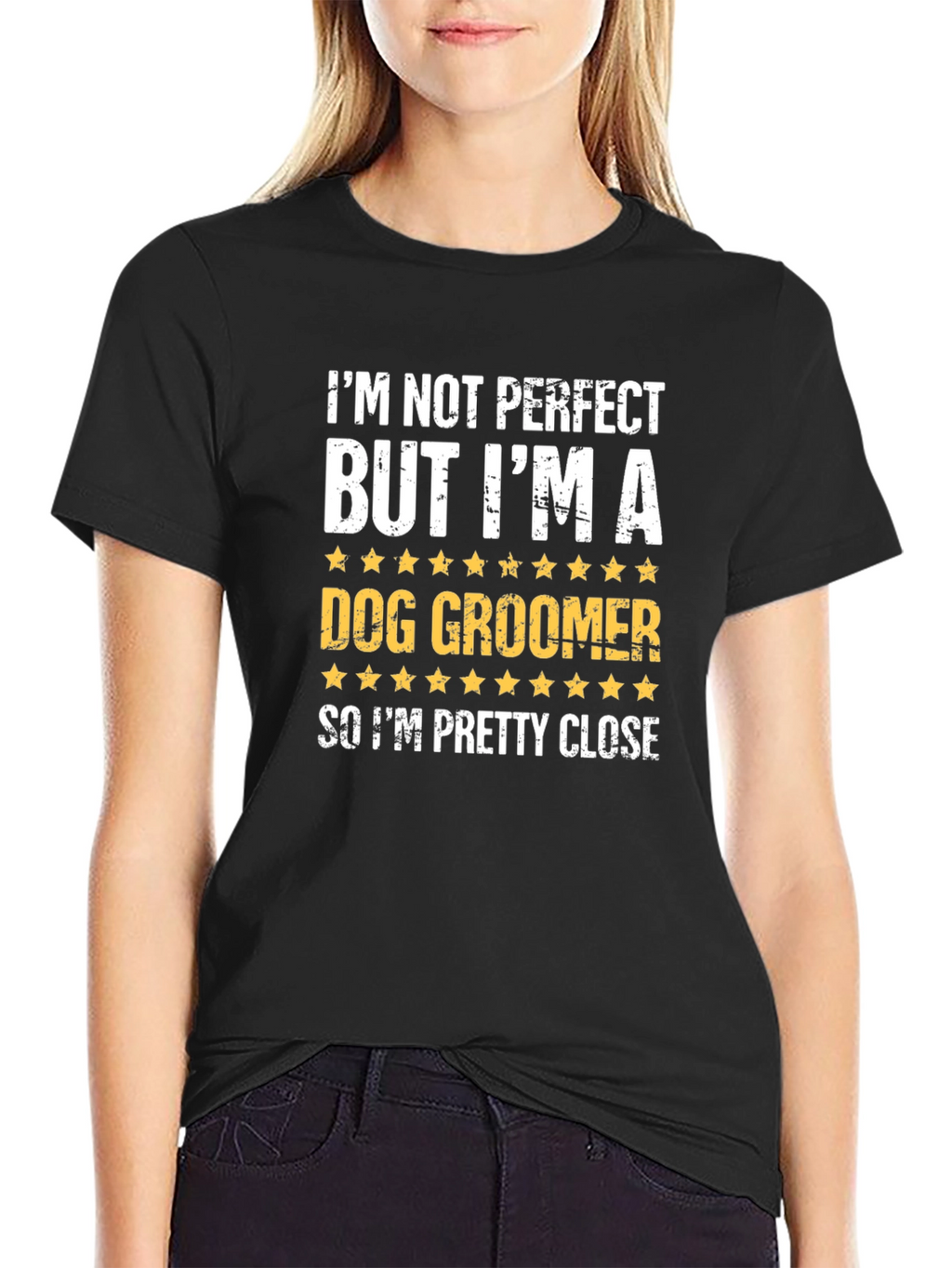Dog Groomer T-Shirt - Funny & Close to Perfect!