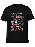 Dog Groomer T-Shirt - Why Be A Princess?
