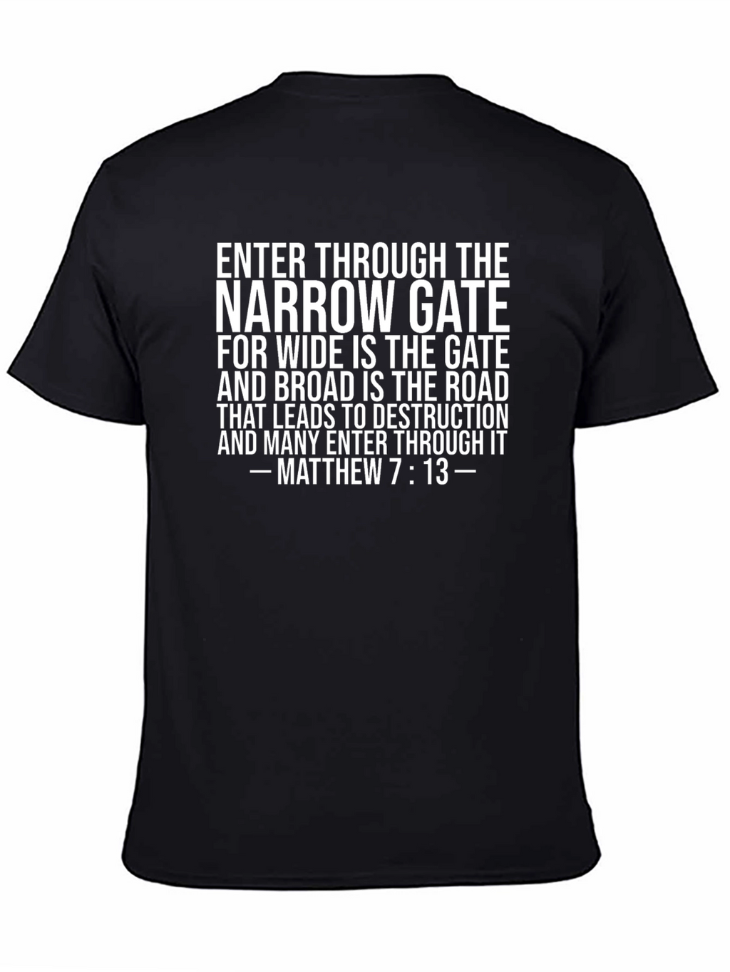 Narrow Gate Christian T-Shirt Matthew 7:13