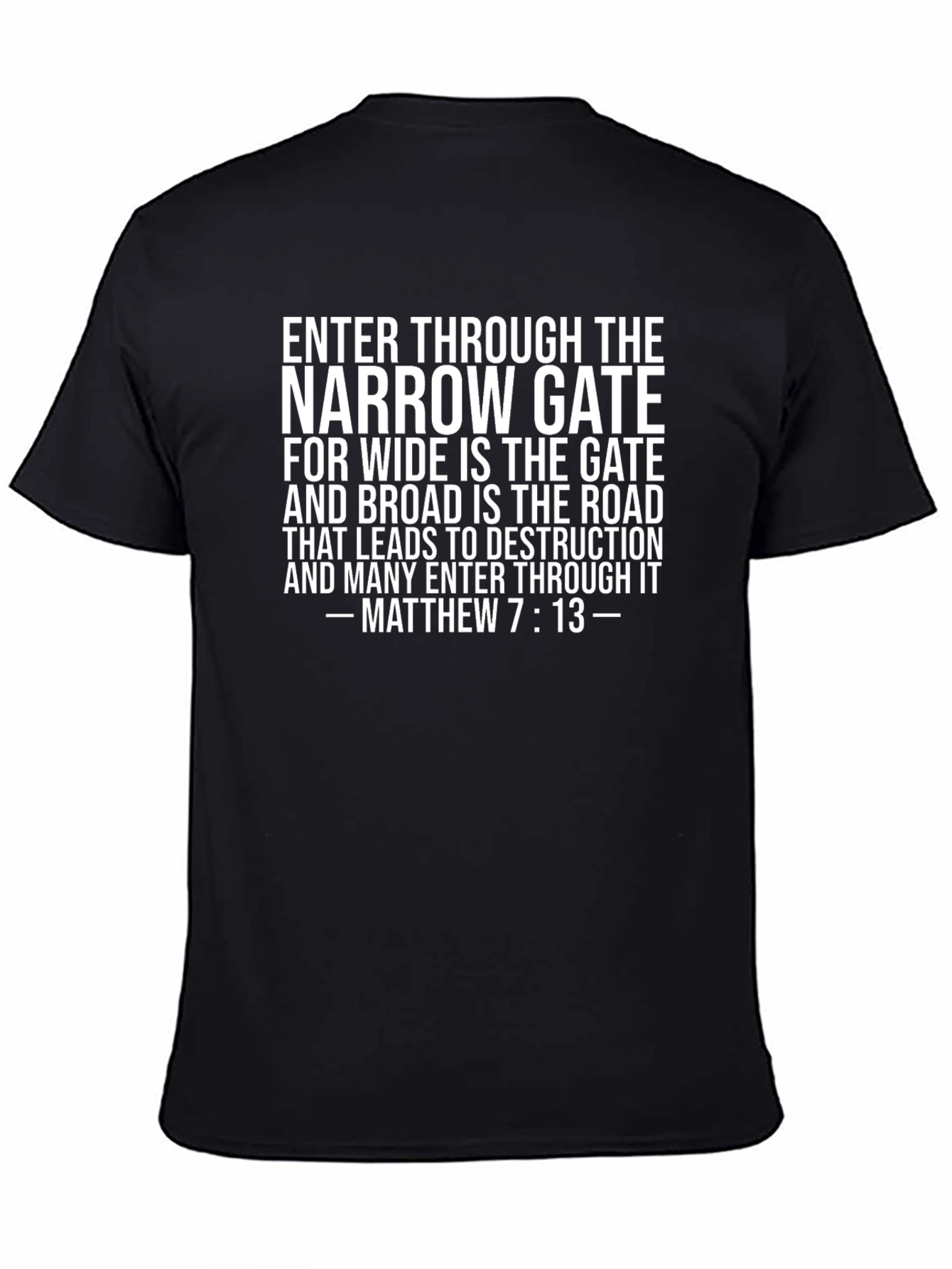 Narrow Gate Christian T-Shirt Matthew 7:13