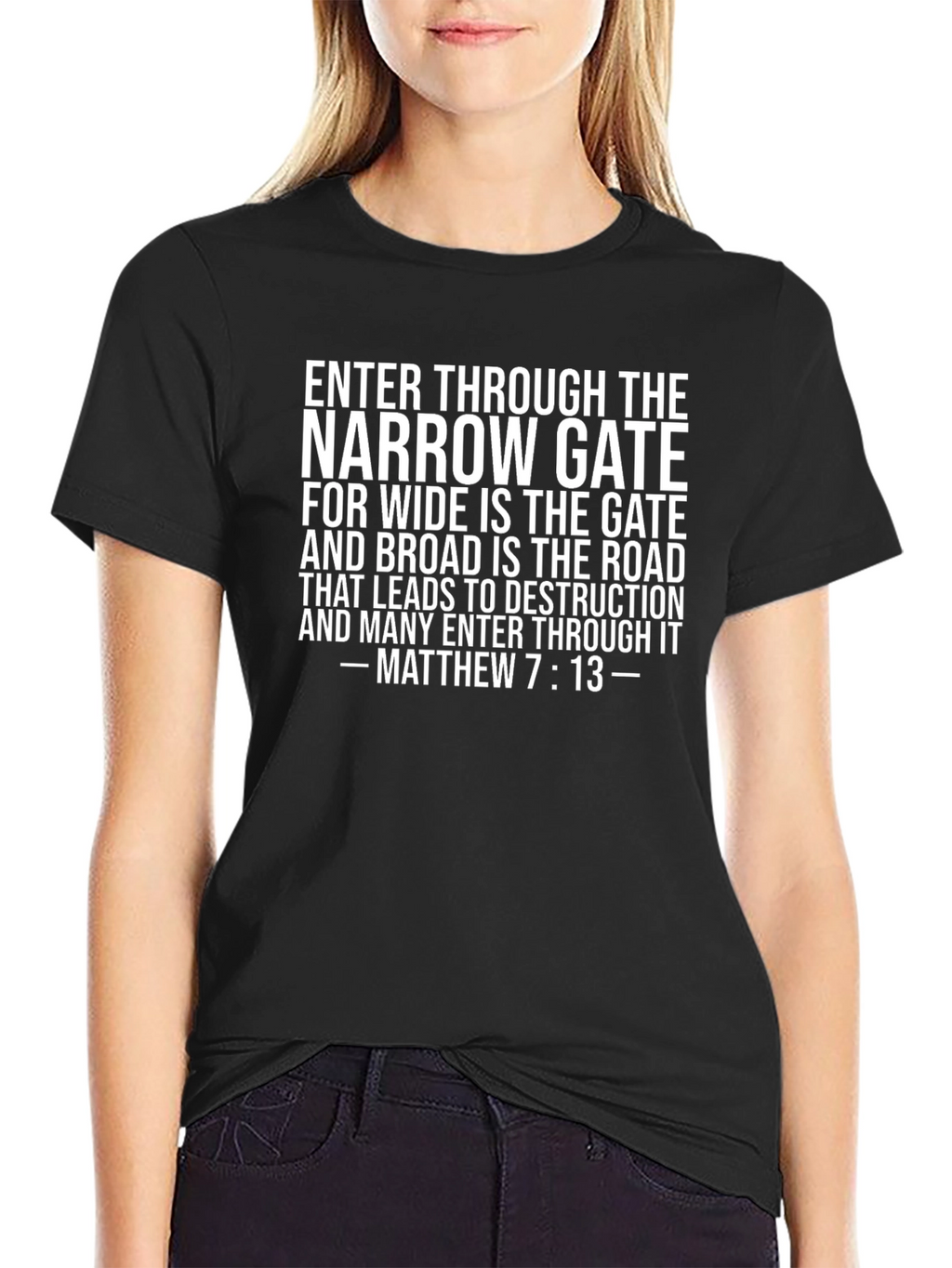 Narrow Gate Christian T-Shirt Matthew 7:13