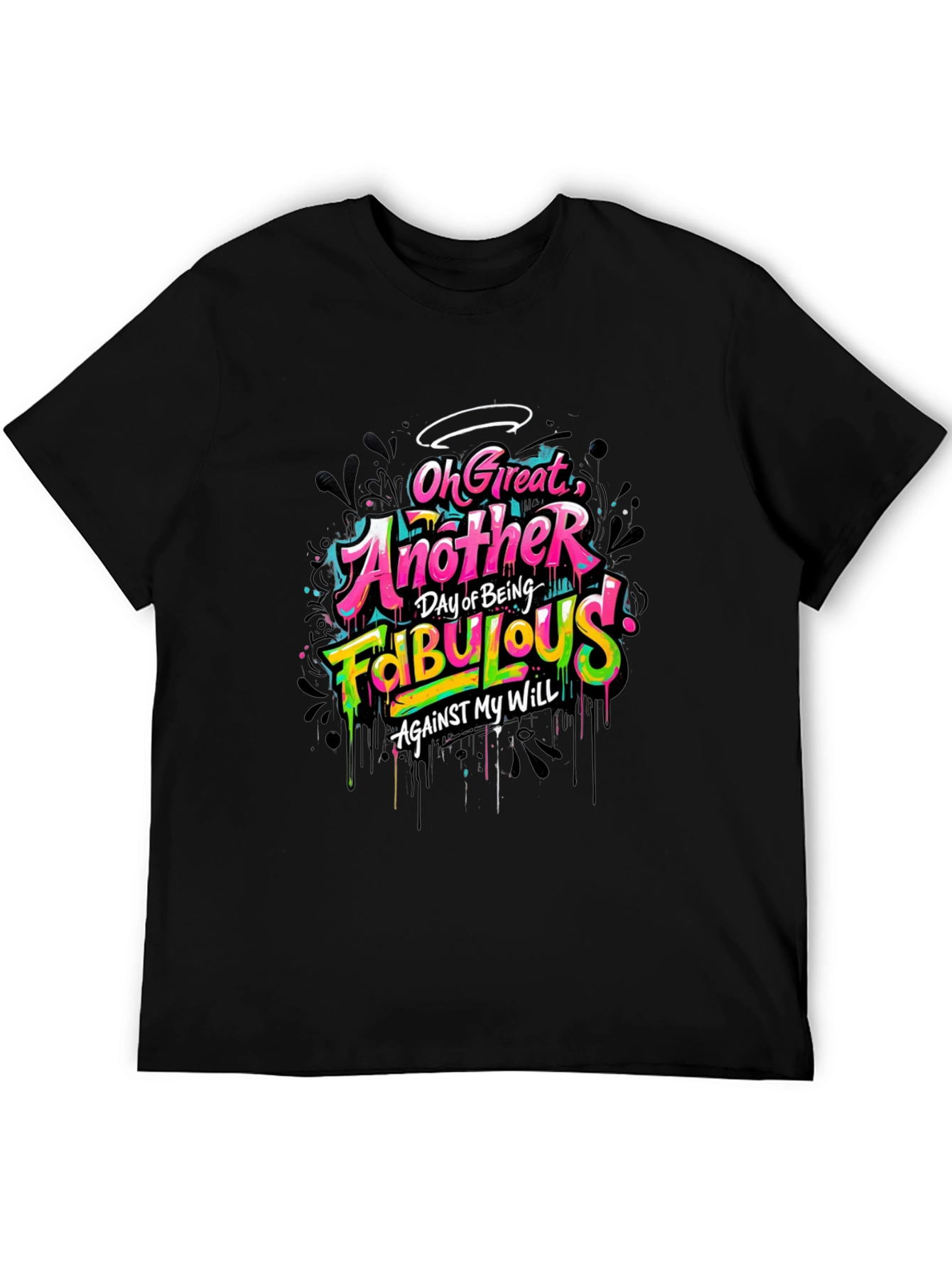 Fabulous Graphic Tee - Sarcastic Humor T-Shirt