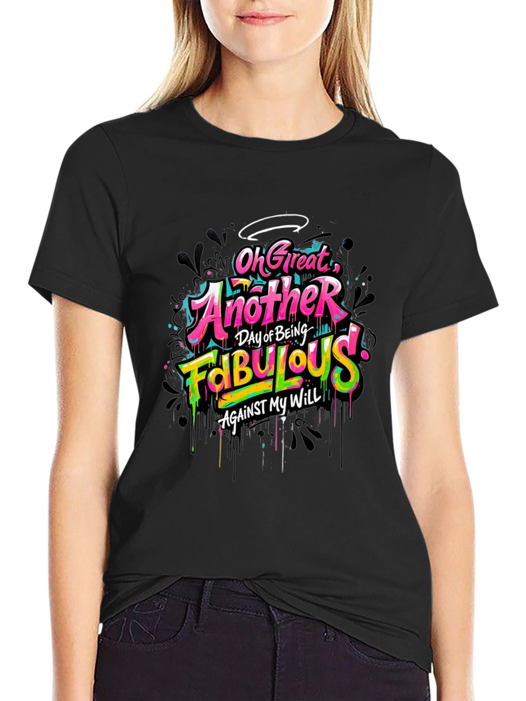 Fabulous Graphic Tee - Sarcastic Humor T-Shirt