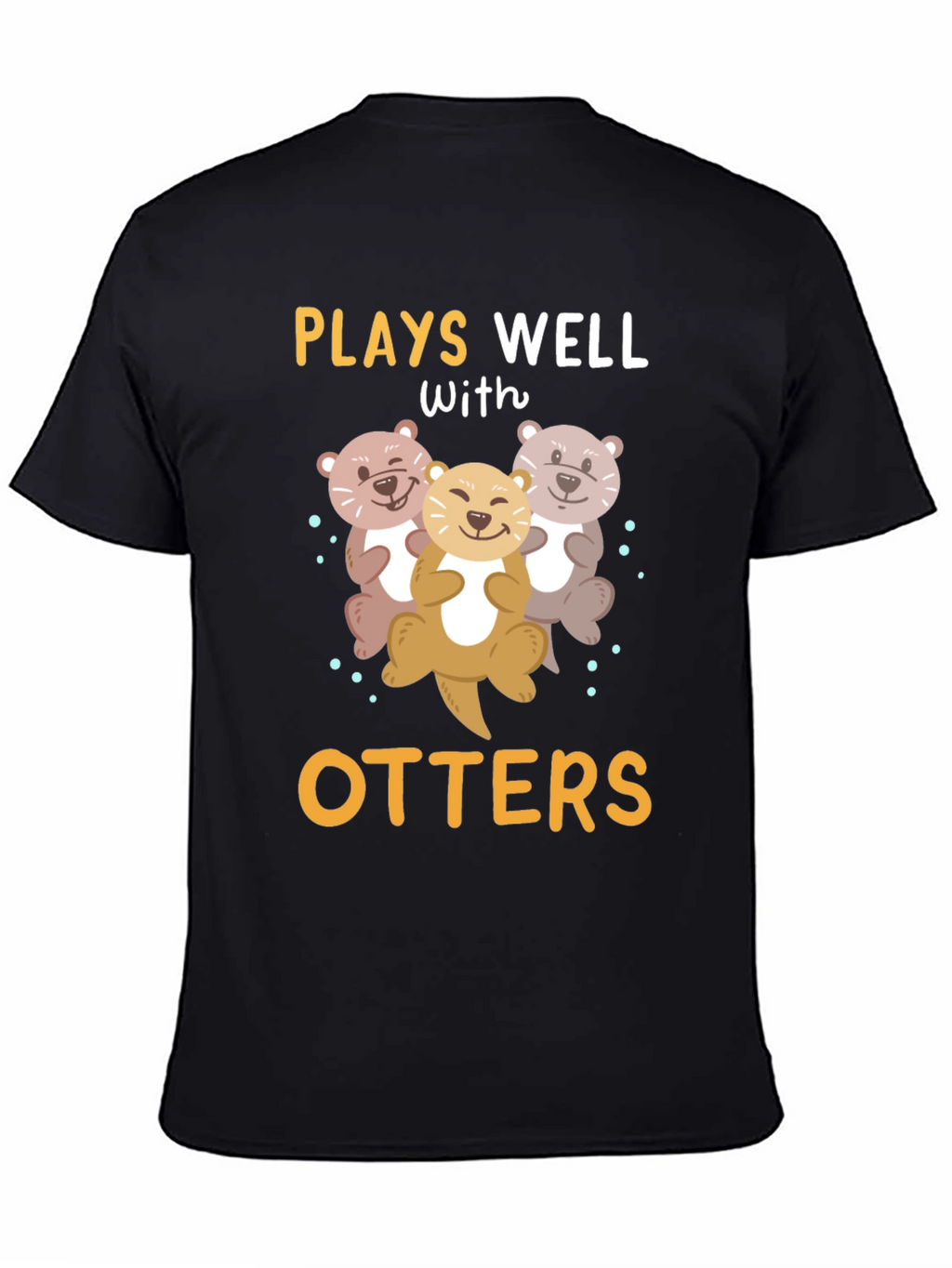 Plays Well With Otters T-Shirt