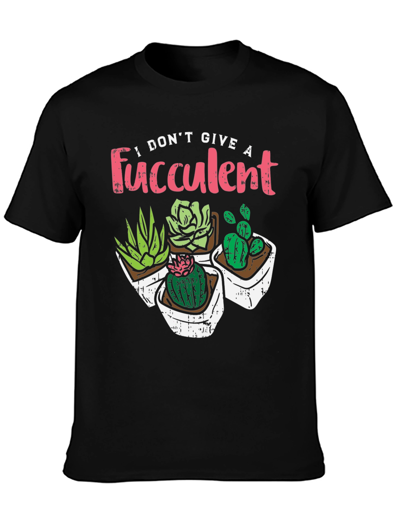 I Dont Give A Fucculent Black T-Shirt