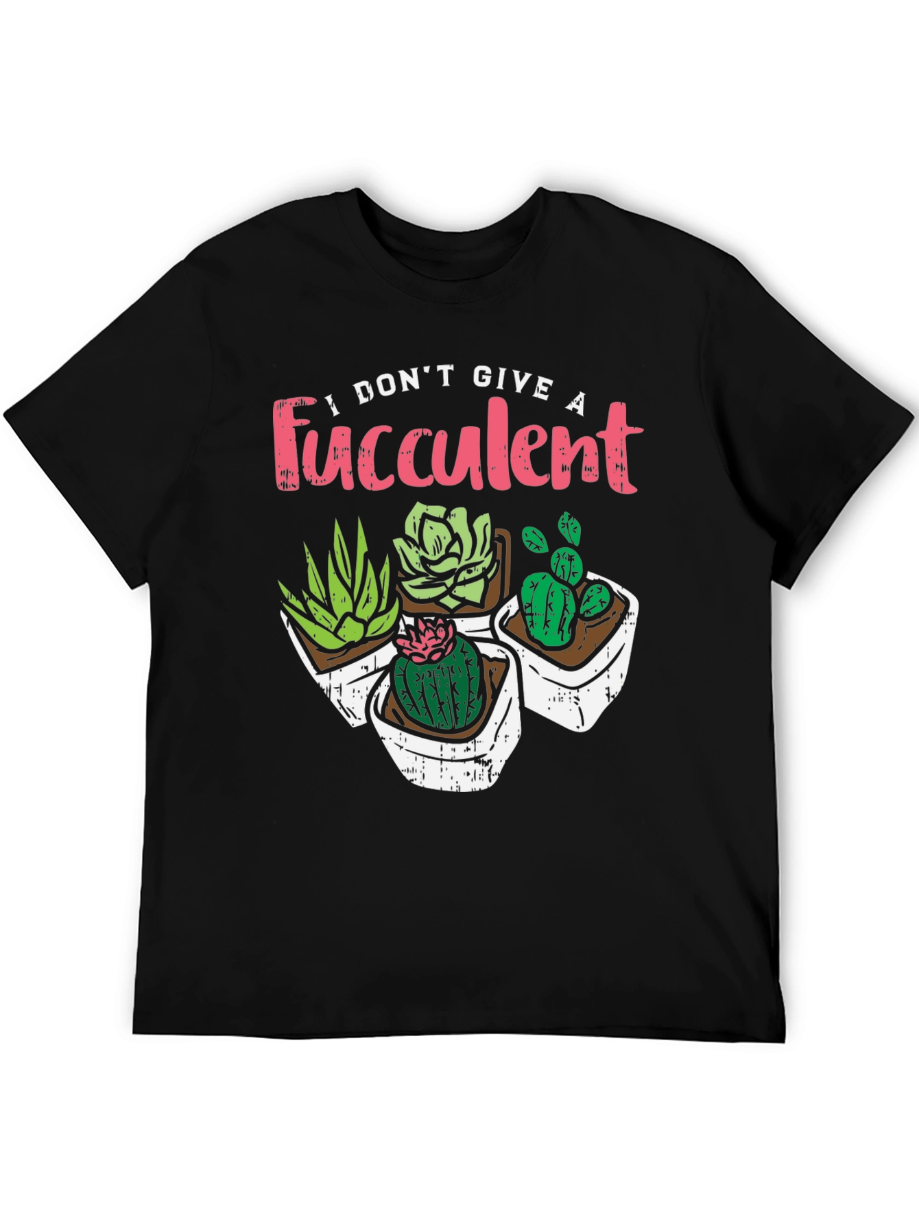 I Dont Give A Fucculent Black T-Shirt
