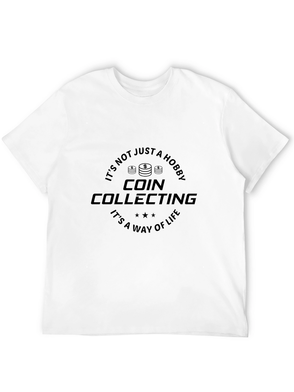 Coin Collecting T-Shirt - Hobby & Lifestyle Apparel