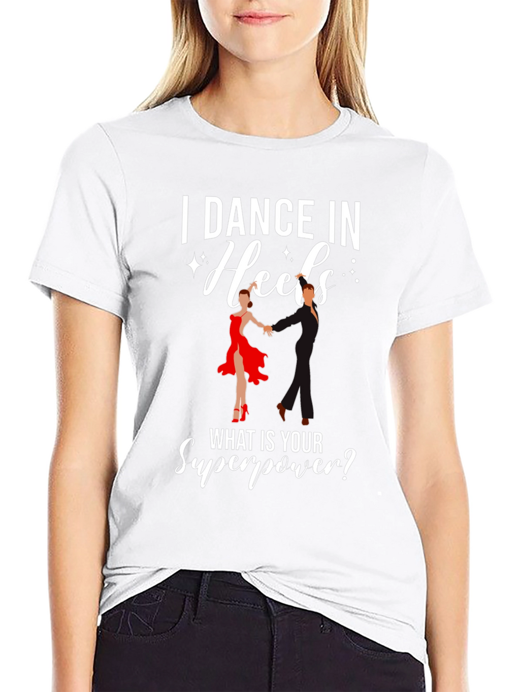 I Dance in Heels Graphic T-Shirt