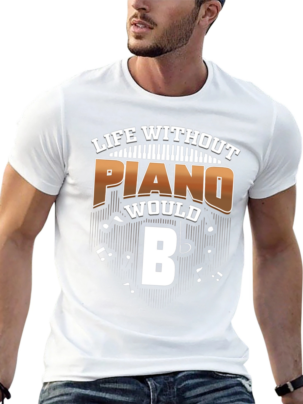 Piano T-Shirt: Life Without Piano Would B