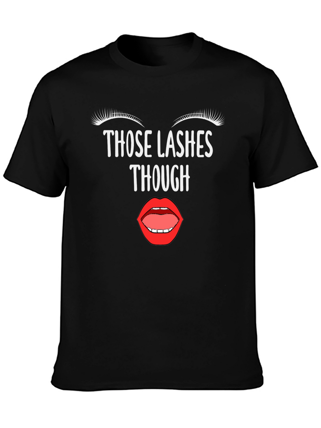 Lashes Though Graphic Tee - Unisex Fashion