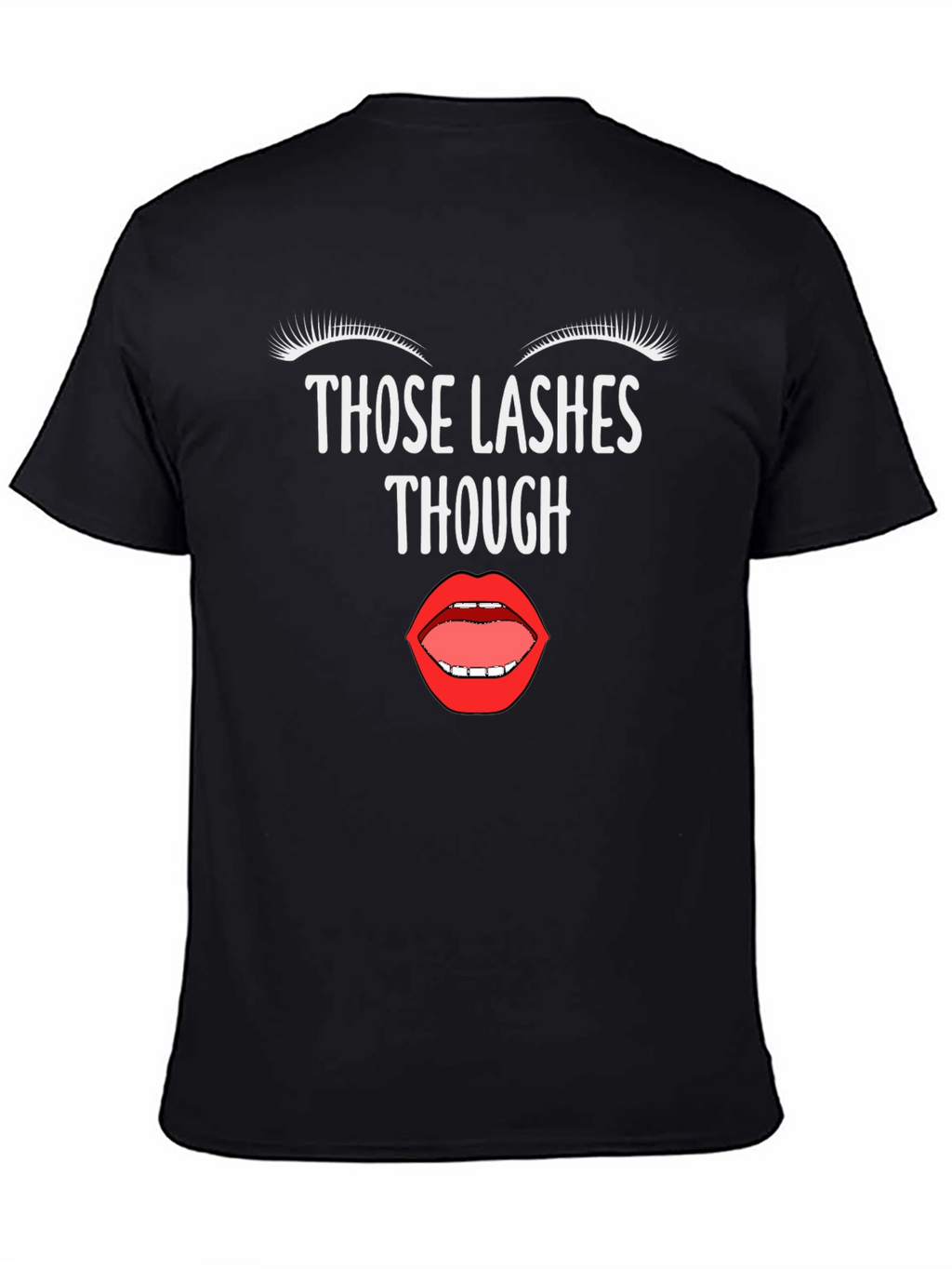 Lashes Though Graphic Tee - Unisex Fashion