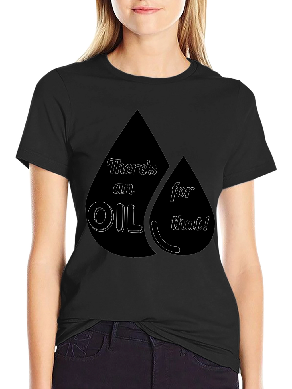 Theres an Oil for That! T-Shirt