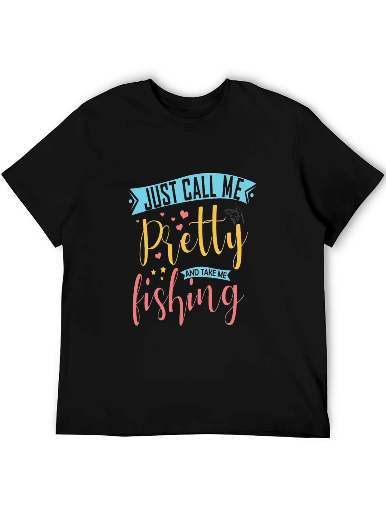 Just Call Me Pretty Fishing T-Shirt - Mens Black Tee