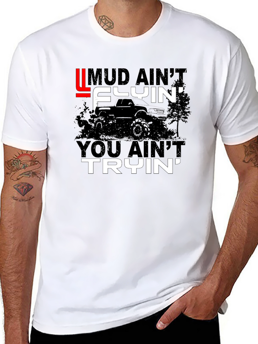 Mud Aint Flyin T-Shirt - Off Road Fun