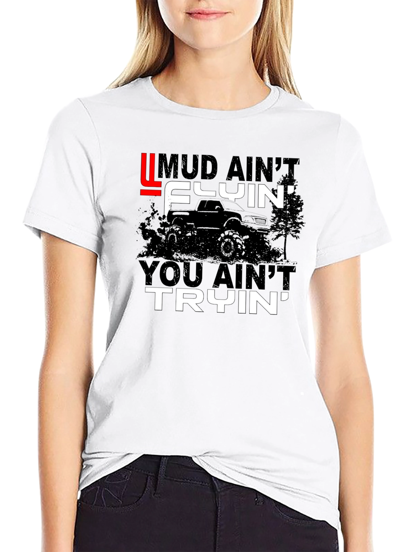 Mud Aint Flyin T-Shirt - Off Road Fun