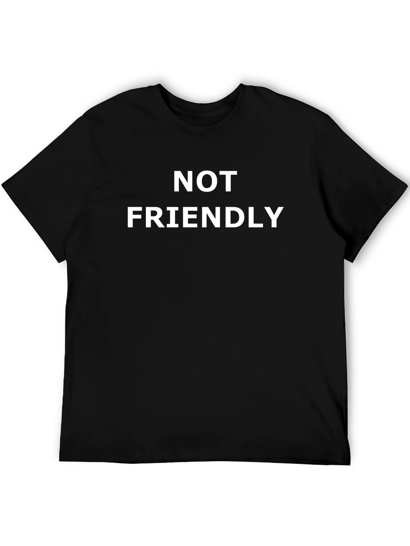 Not Friendly Graphic Tee - Black Crew Neck T-Shirt