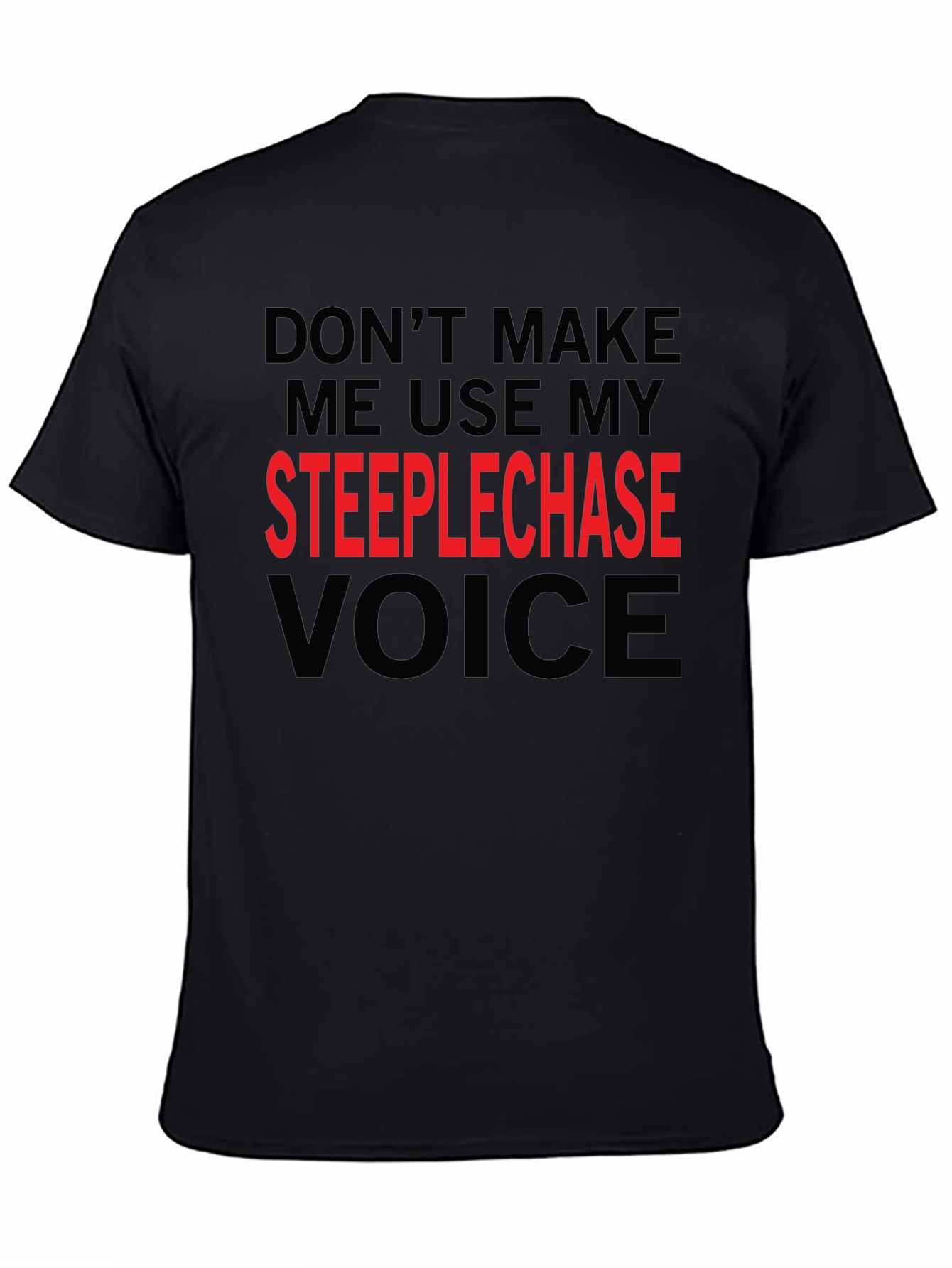 Steeplechase Voice Funny T-Shirt