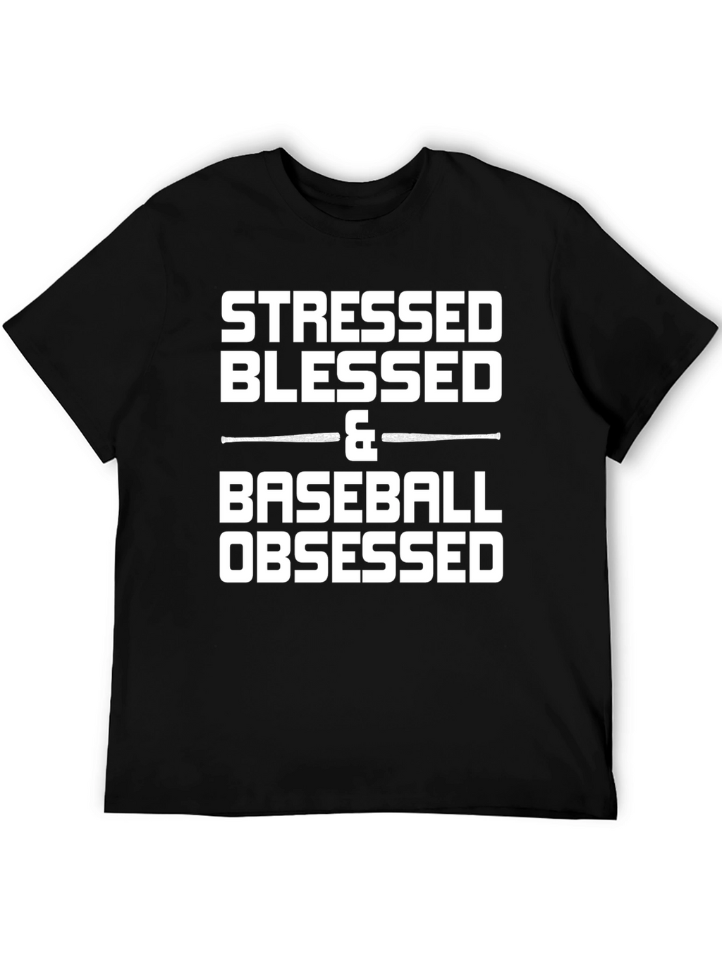 Stressed Blessed & Baseball Obsessed T-Shirt