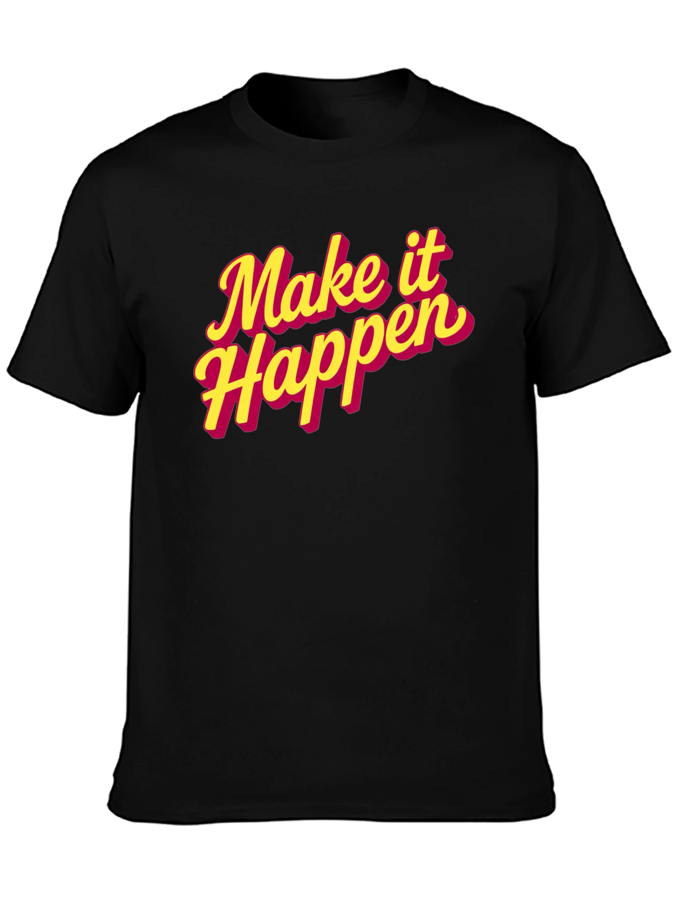 Make It Happen Graphic Tee - Trendy Motivational T-Shirt