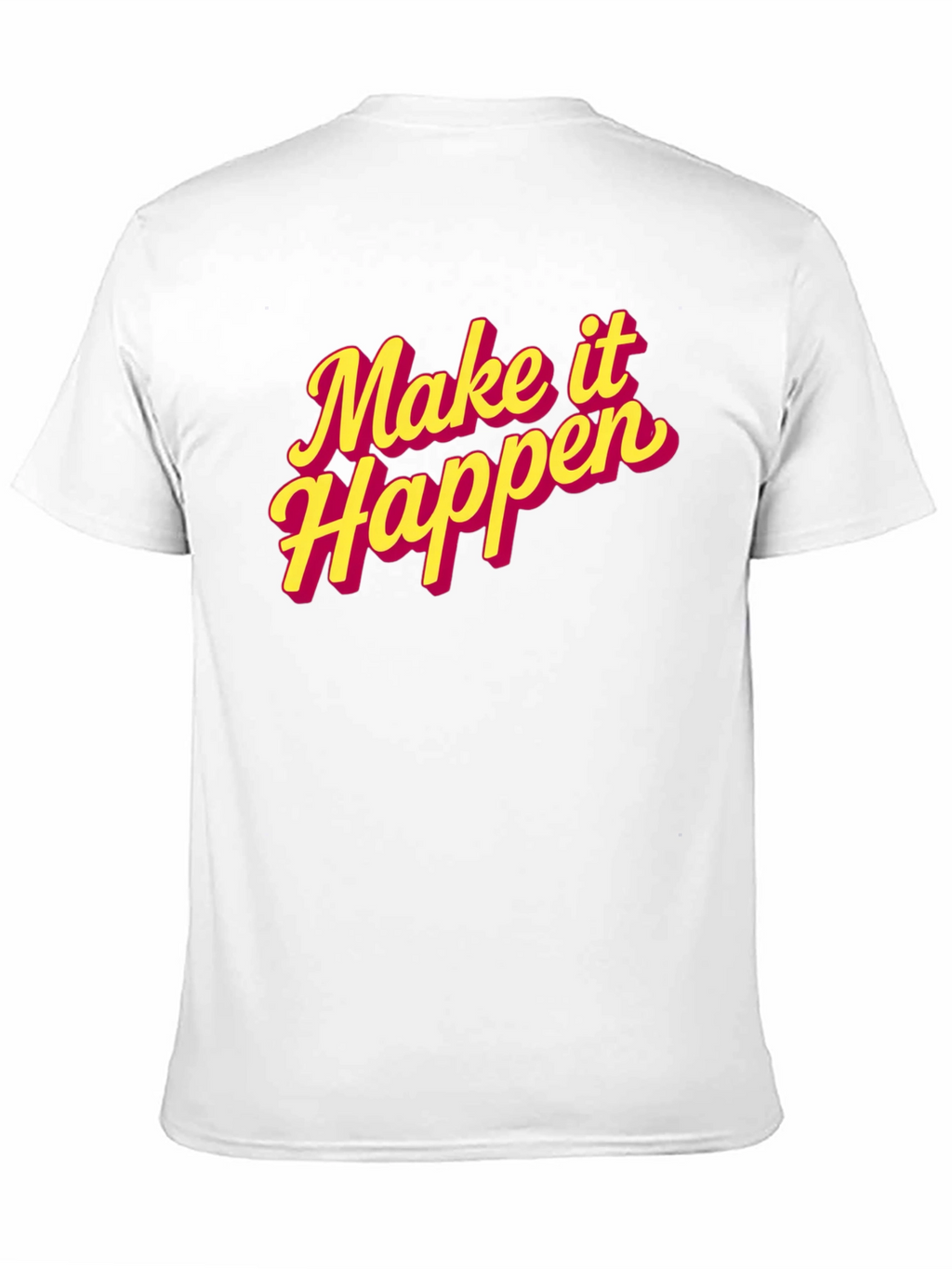 Make It Happen Graphic Tee - Trendy Motivational T-Shirt