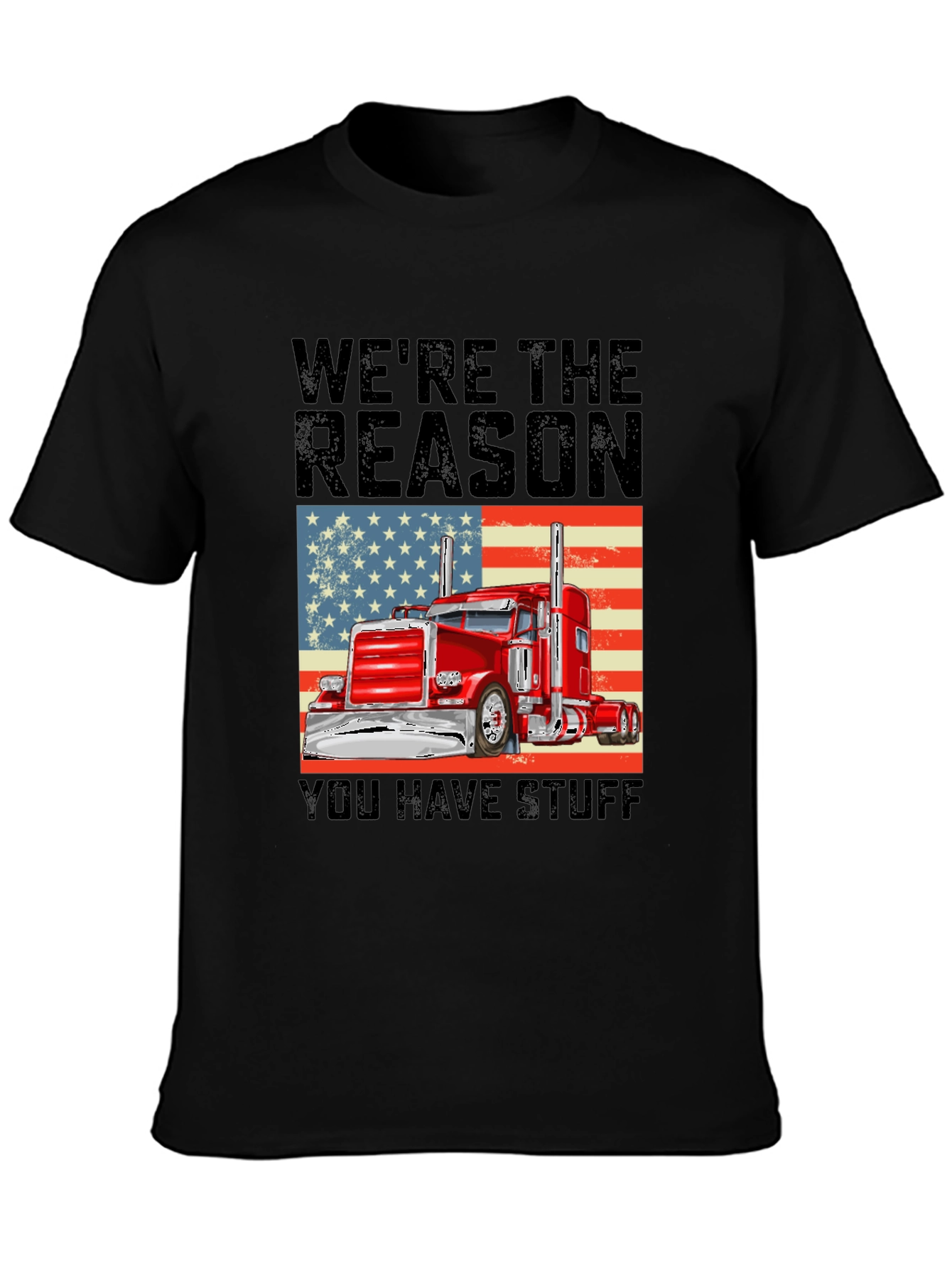Trucker Pride T-Shirt: Were the Reason You Have Stuff