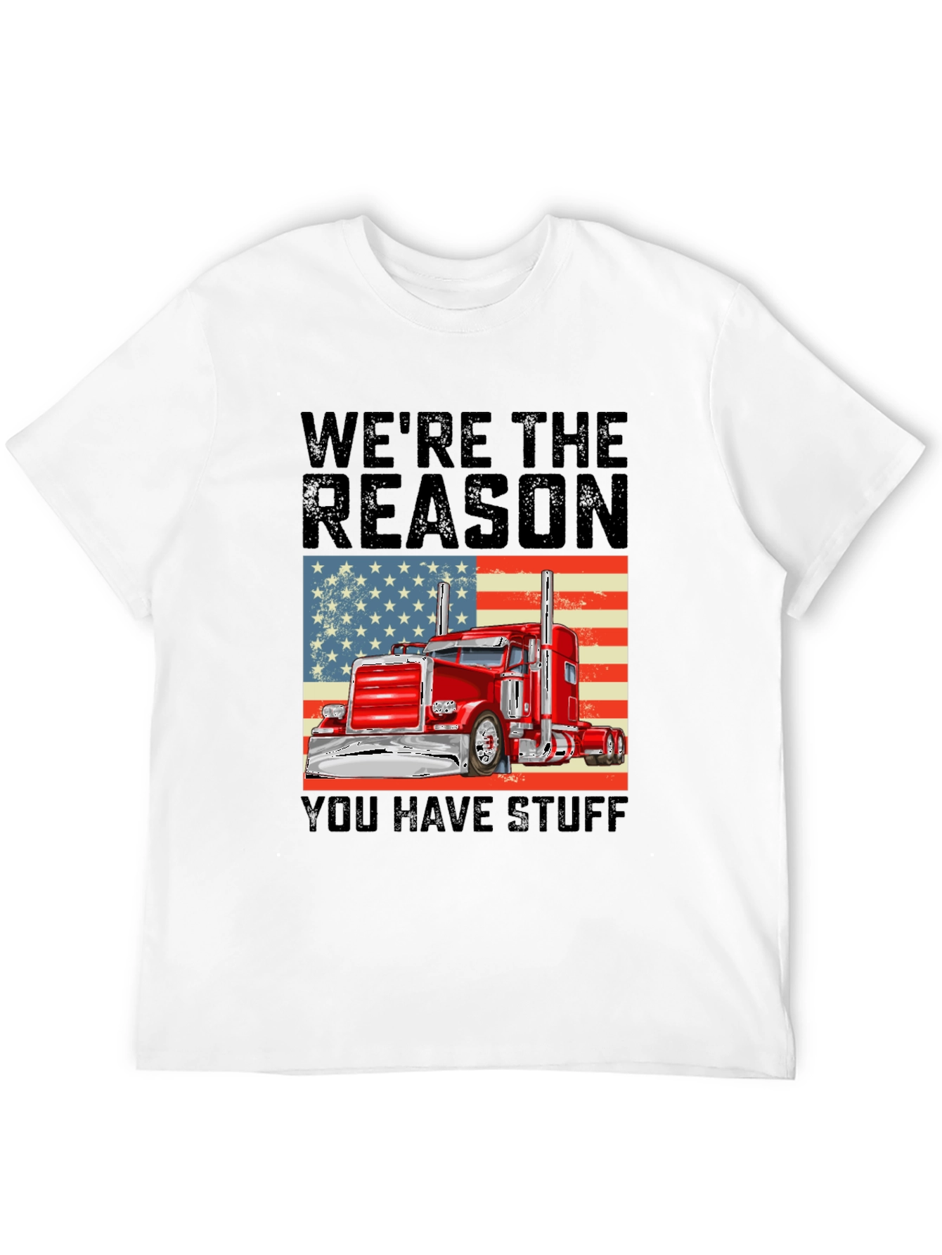 Trucker Pride T-Shirt: Were the Reason You Have Stuff