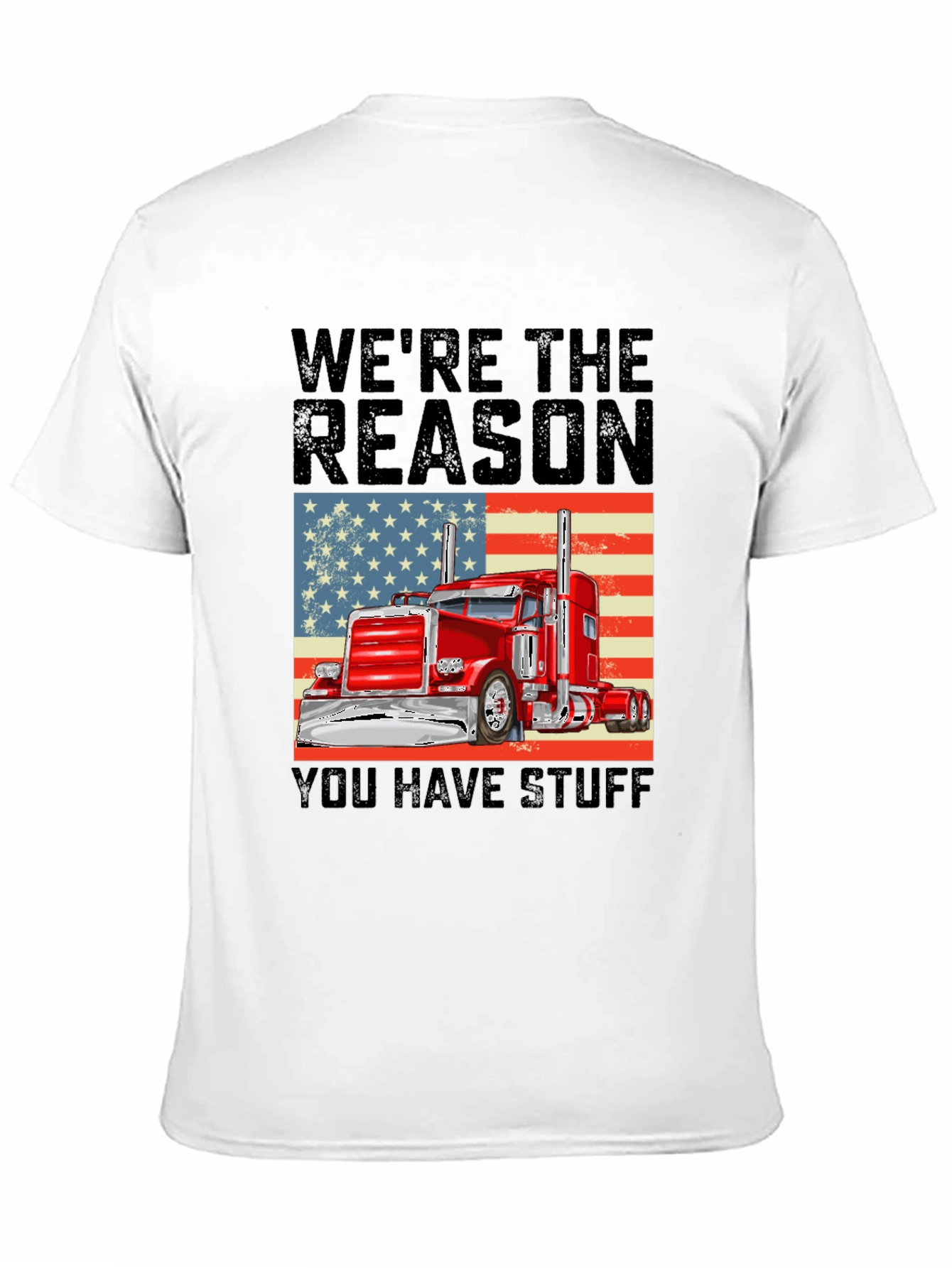 Trucker Pride T-Shirt: Were the Reason You Have Stuff