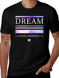 Dream Every Moment Graphic Tee - Stylish Comfort
