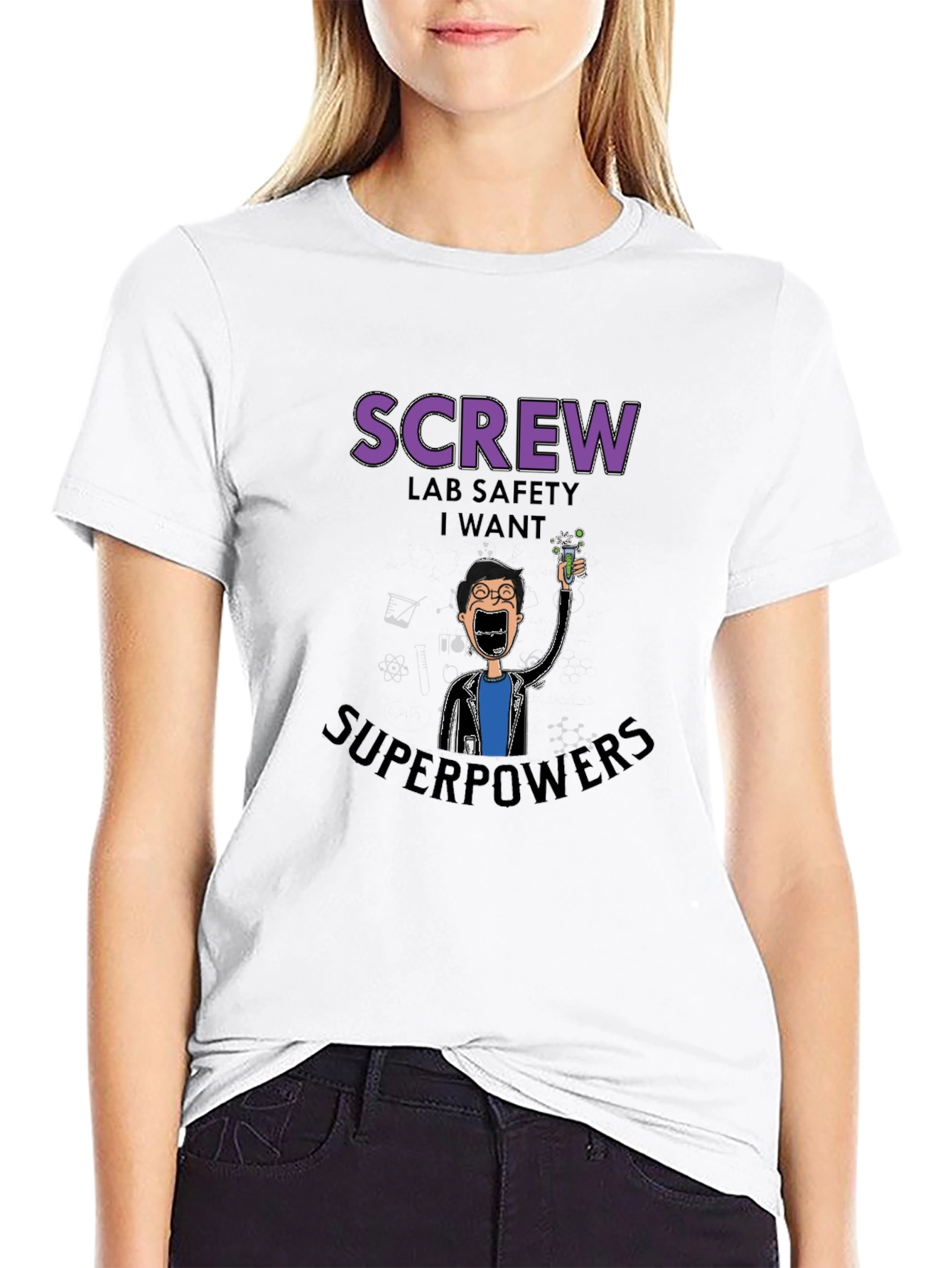 Screw Lab Safety I Want Superpowers Black T-Shirt