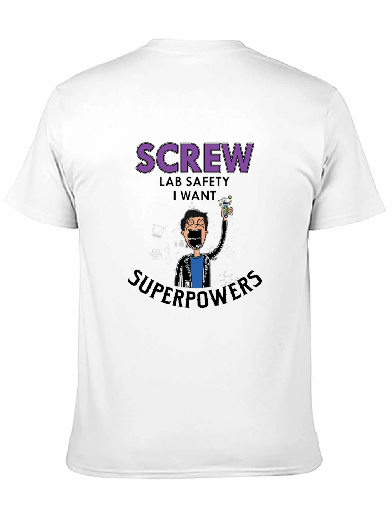 Screw Lab Safety I Want Superpowers Black T-Shirt