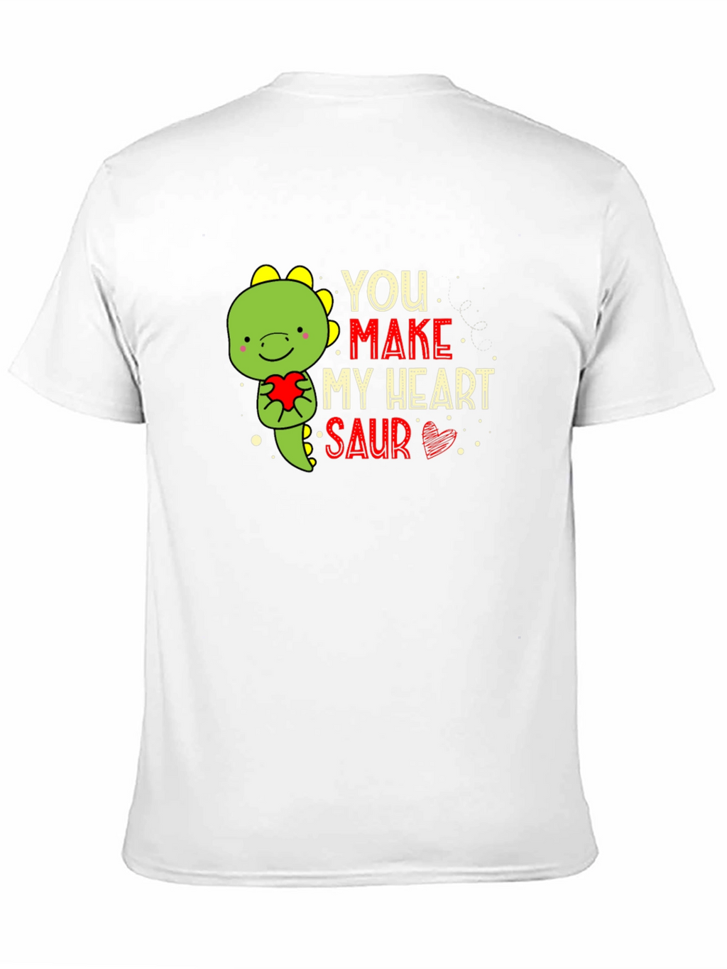 You Make My Heart Saur T-Shirt
