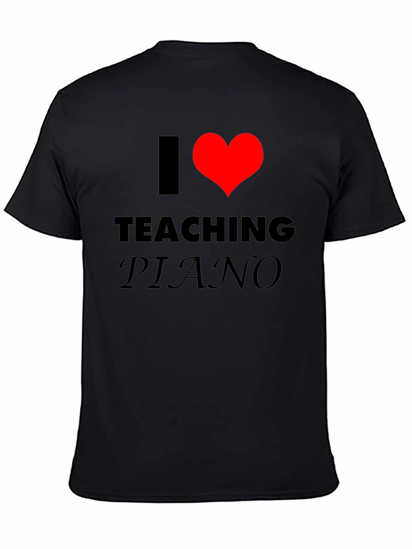 I Love Teaching Piano T-Shirt - Music Teacher Gift