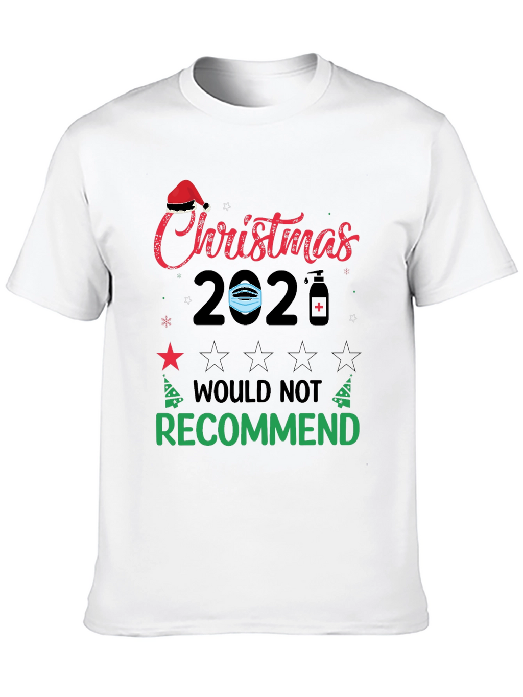 Funny Christmas 2020 T-Shirt - Would Not Recommend