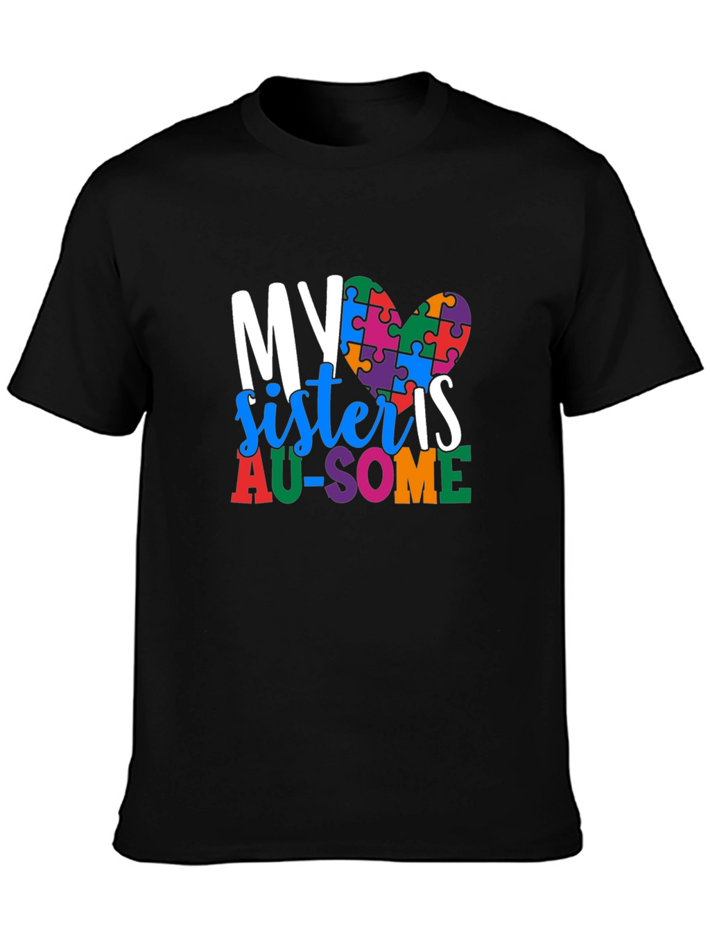 My Sister Is AU-SOME Autism Awareness T-Shirt