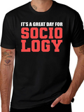 Sociology T-Shirt - Great Day Tee