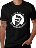 Dont Hate Me Because Im Beardiful T-Shirt