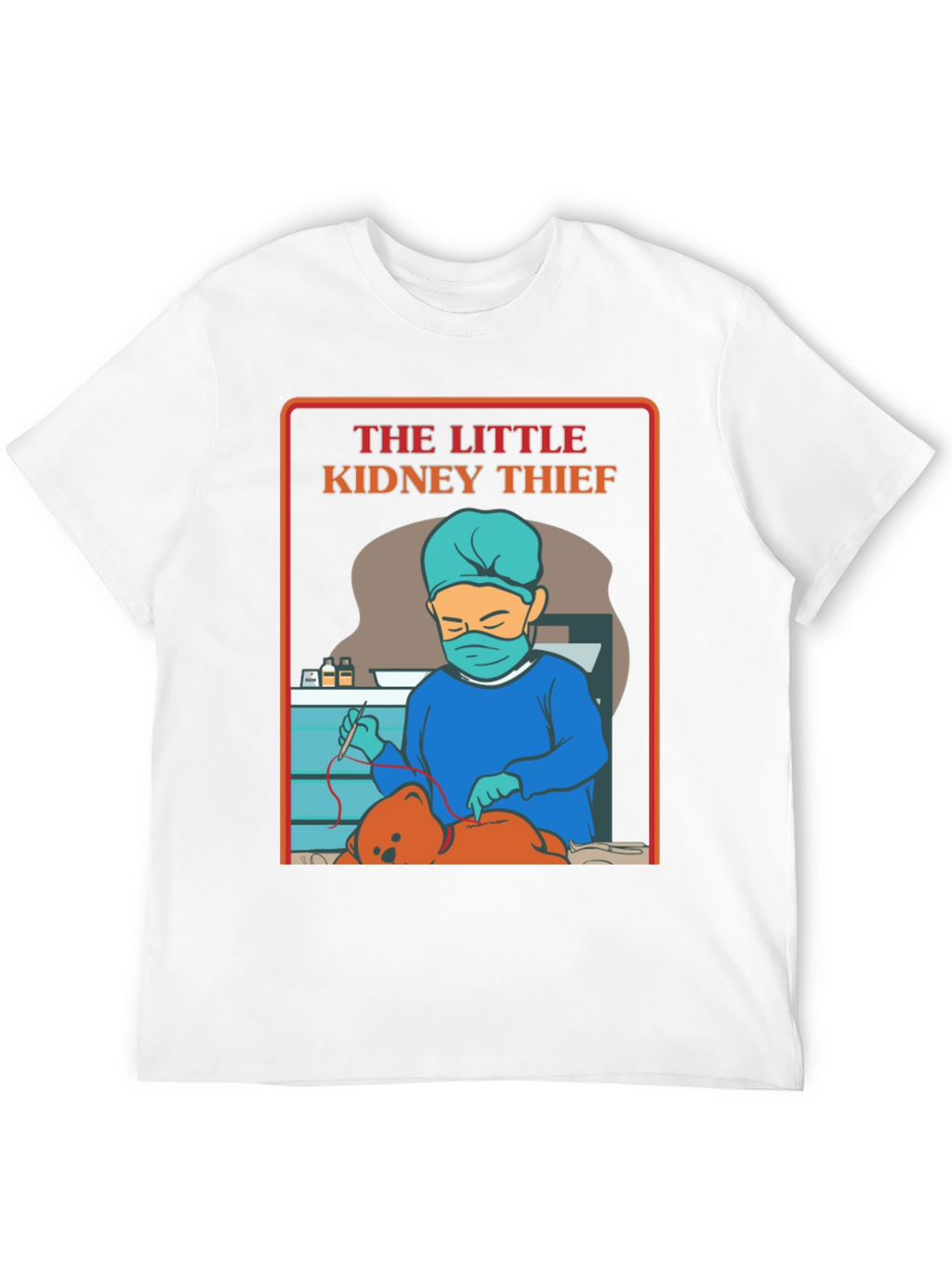 The Little Kidney Thief T-Shirt